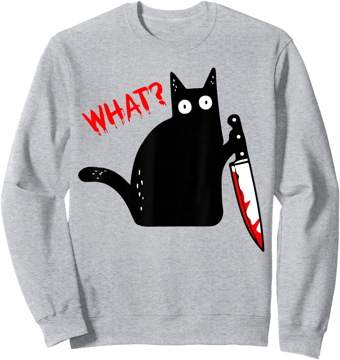 Funny Murderous Black Cat with Knife - Black Cat What? Sweatshirt - Sweatshirt | Ash
