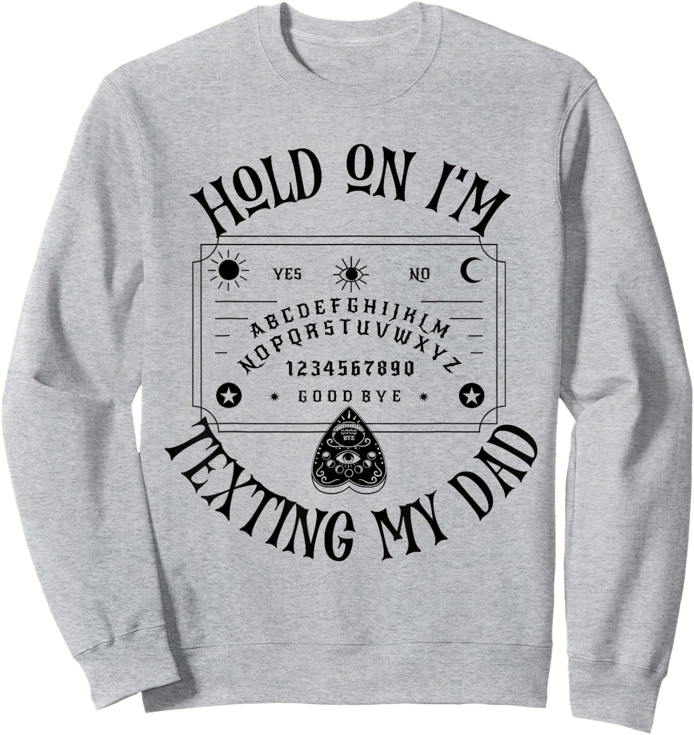 Hold On I'm Texting My Dad Funny Daughter Saying Quote Women Sweatshirt - Sweatshirt | Ash