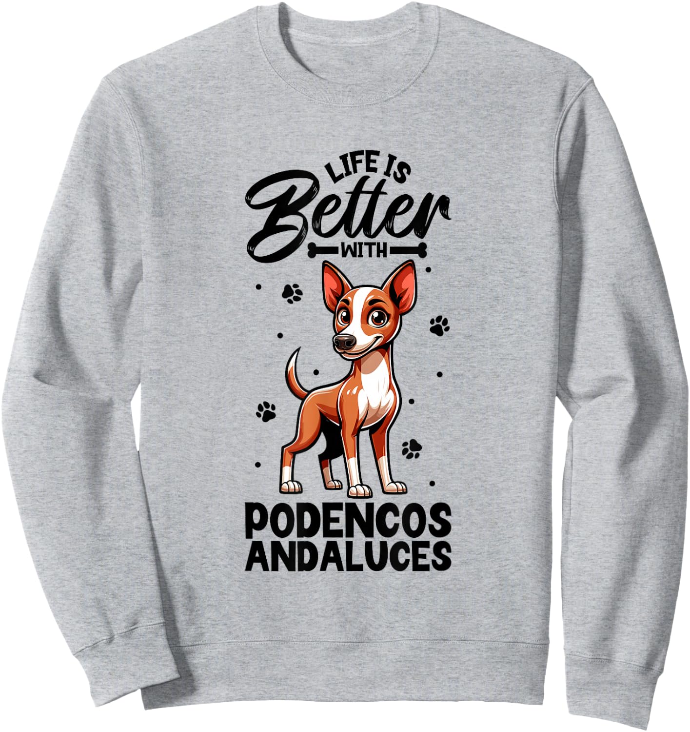 Best Life with Podenco Andaluz , White Sweatshirt - Sweatshirt | Ash