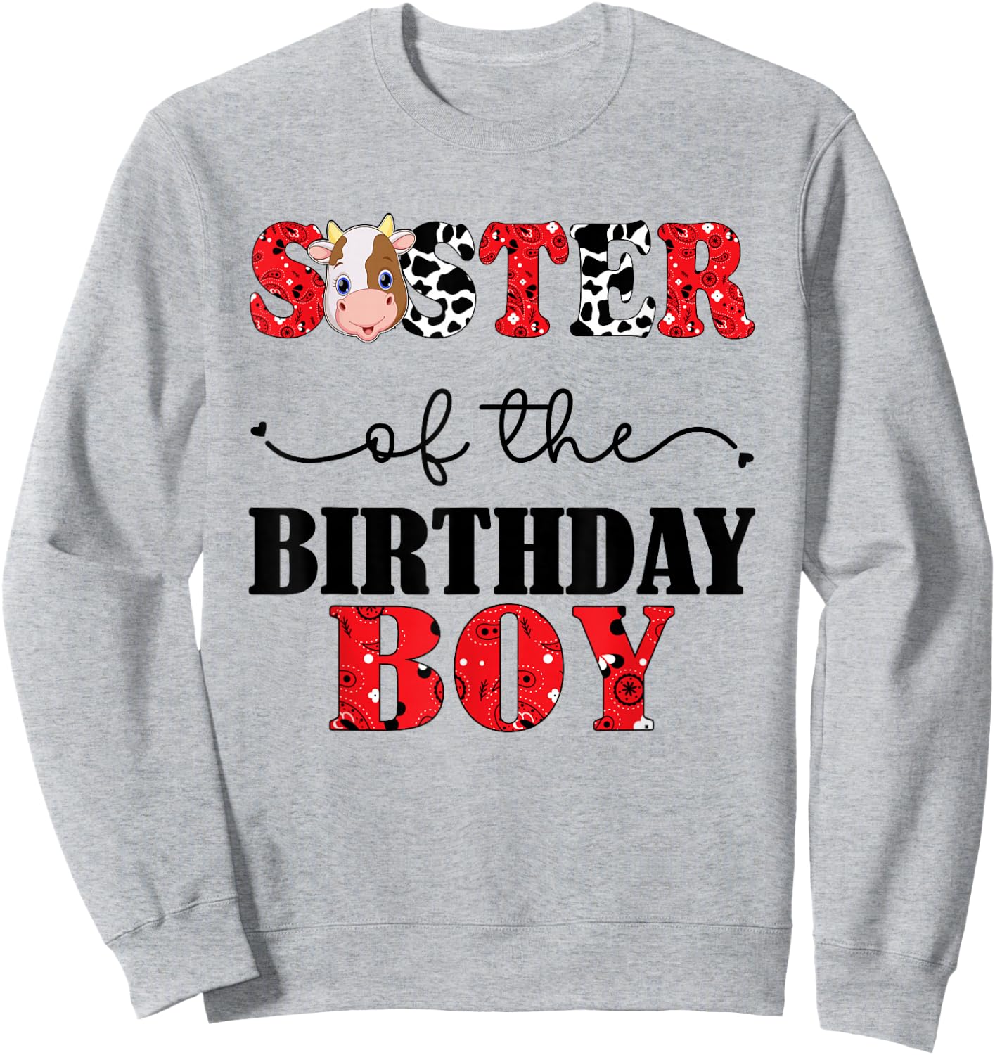 Sister of The Birthday for Boy Cow Farm 1st Birthday Cow Sweatshirt - Sweatshirt | Ash
