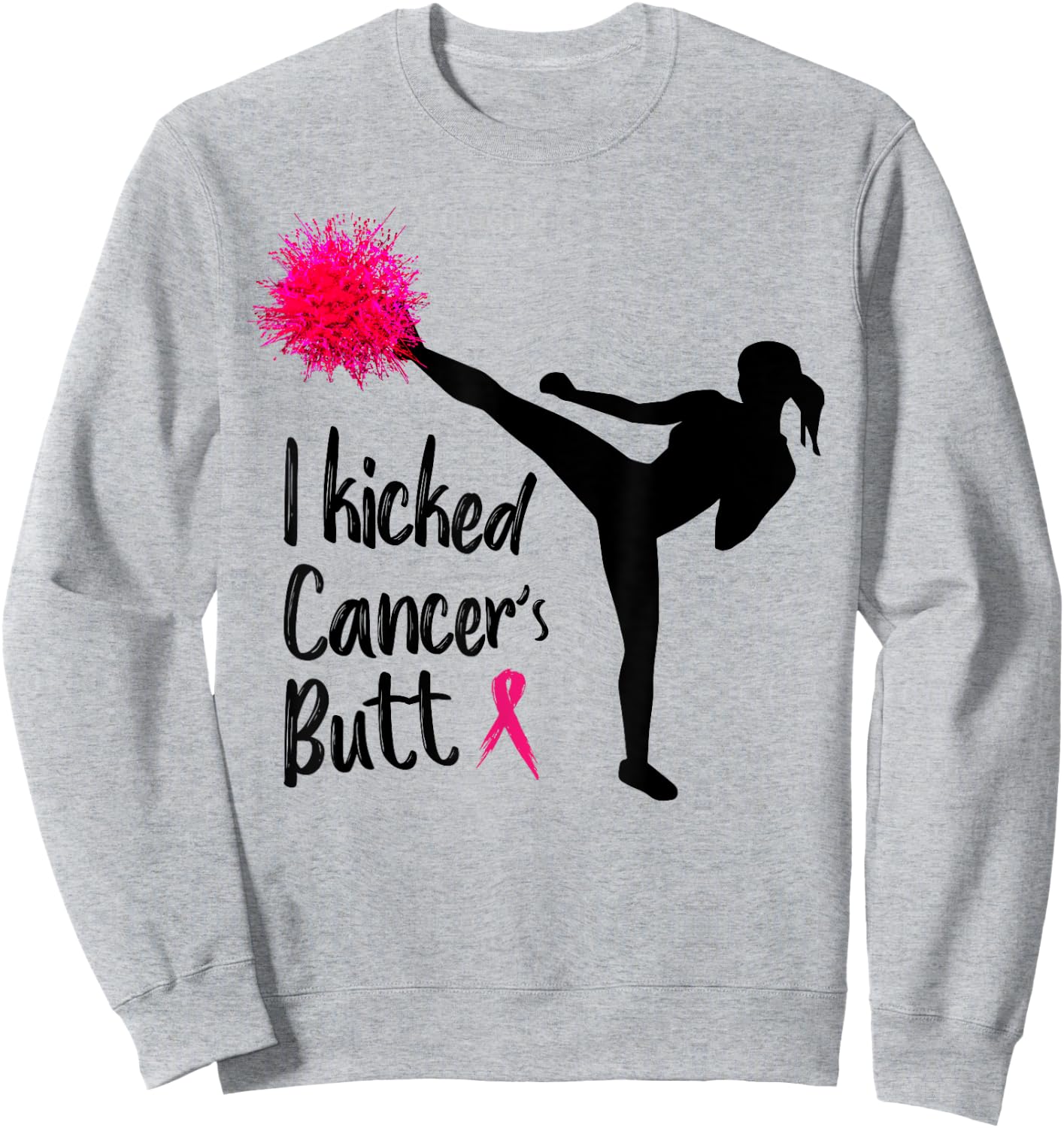 I kicked Cancer's Butt Funny Cancer Shirts Sweatshirt - Sweatshirt | Ash