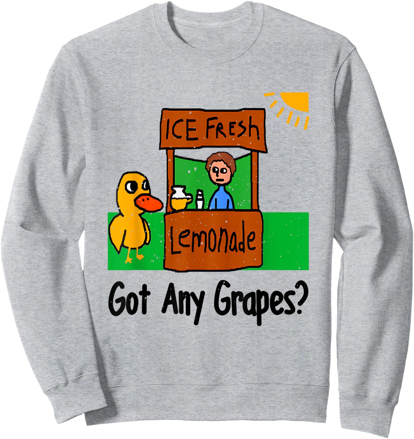Funny Duck Ice Fresh Lemonade Got Any Grapes Sweatshirt - Sweatshirt | Ash