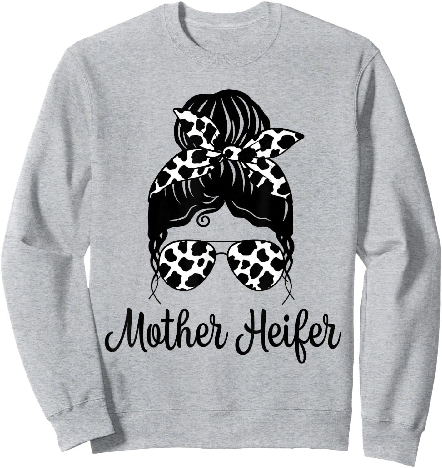 Messy Bun Mother Heifer Farmer Cow Mom Farming Cows Women Sweatshirt - Sweatshirt | Ash