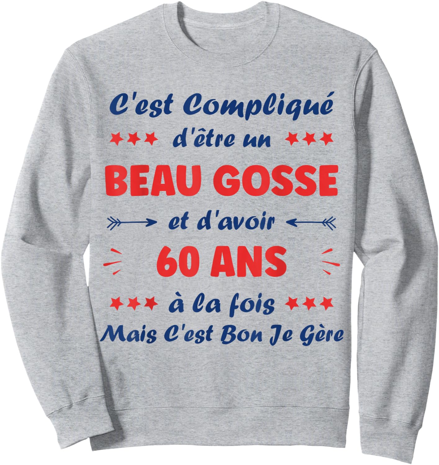 Beau Gosse 60 Years Funny Man Birthday 60 Years , white, S Sweatshirt - Sweatshirt | Ash
