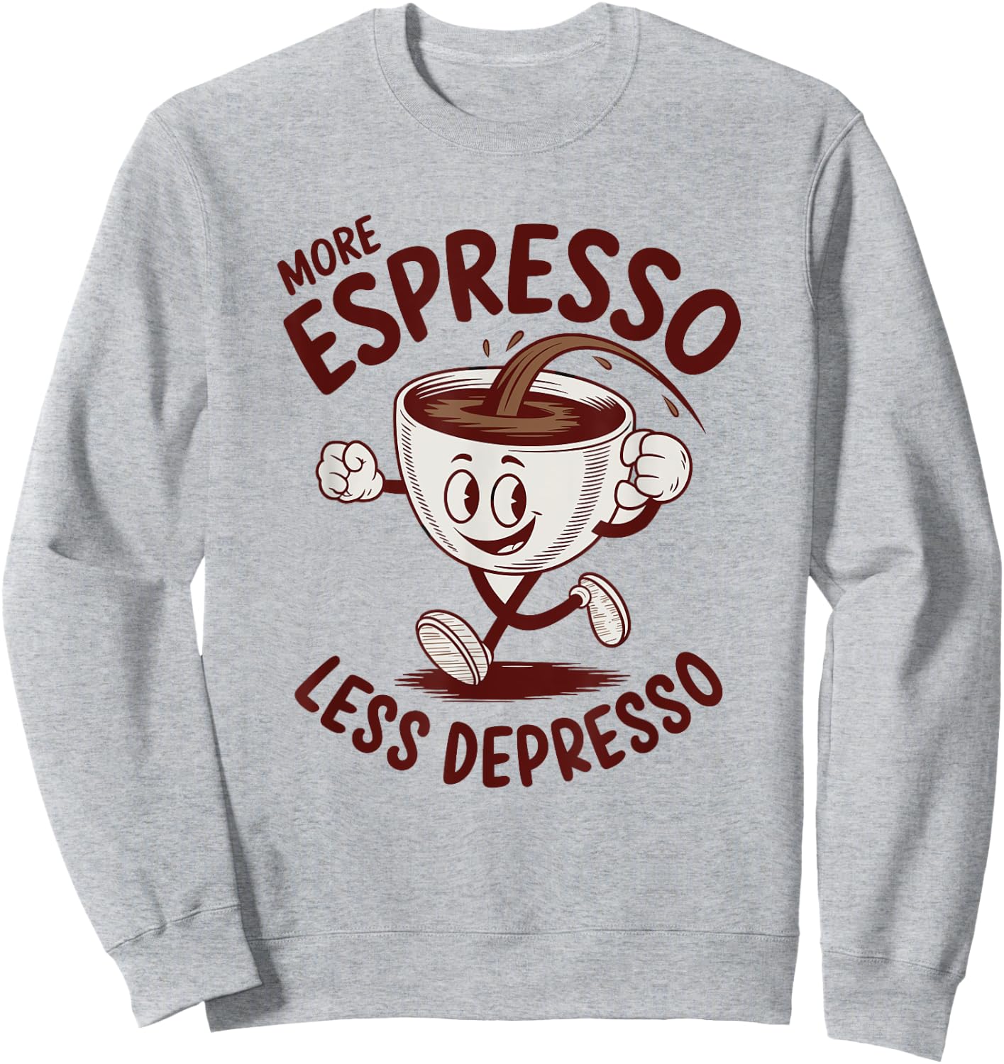 More Espresso Less Depresso Sweatshirt - Sweatshirt | Ash