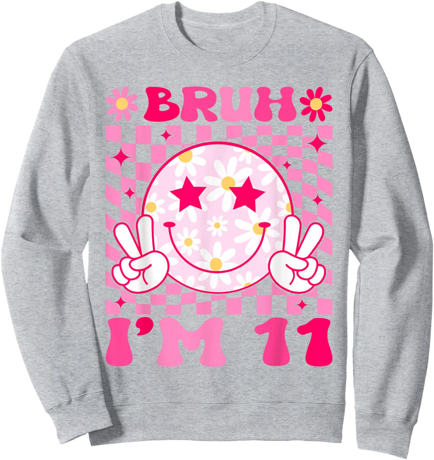 Groovy 11th Birthday Girls Boys 11 Years Old Bruh I'm 11 Sweatshirt - Sweatshirt | Ash