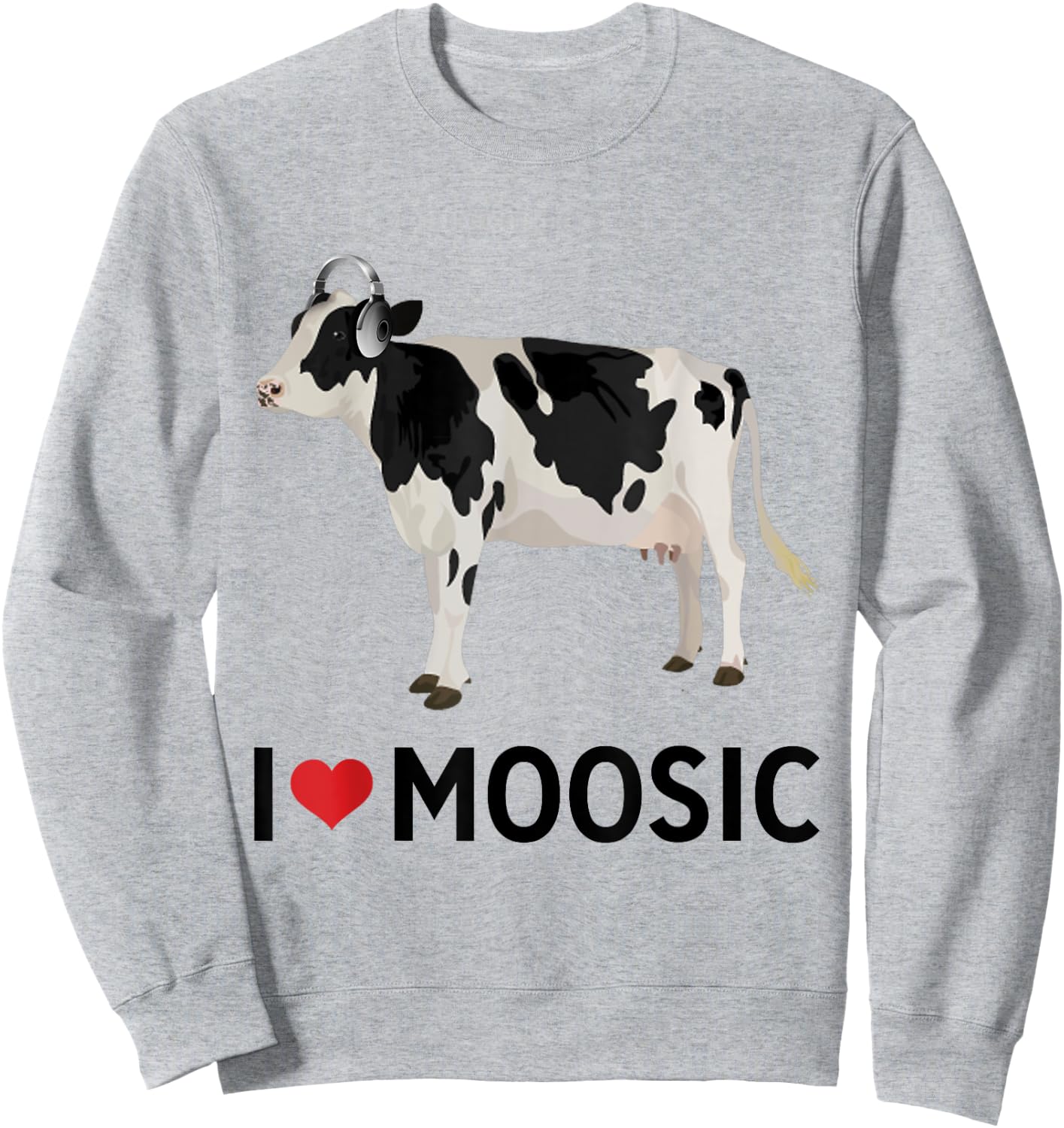 I Love Music Headphones Cow "I Heart Moosic" Funny Pun Sweatshirt - Sweatshirt | Ash