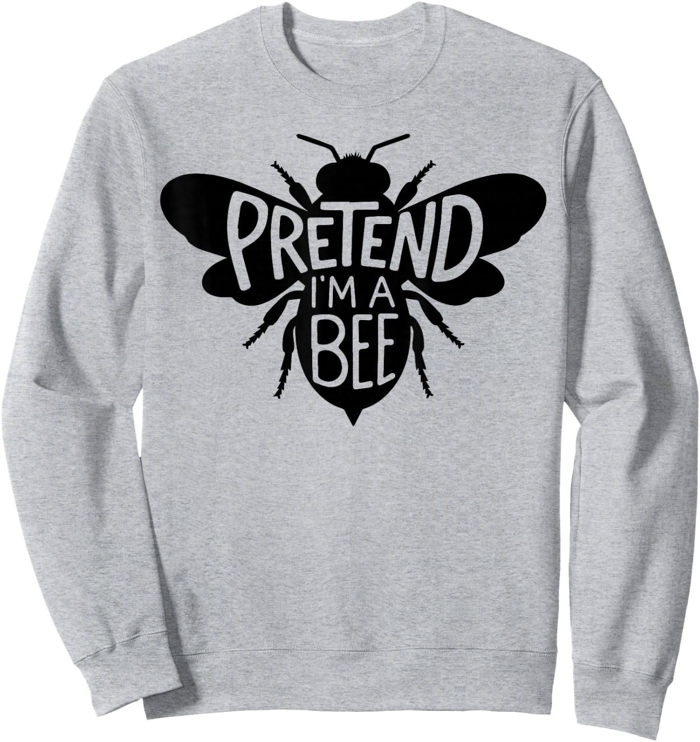 Funny Group Easy Adult Halloween Costumes Pretend I'm A Bee Sweatshirt - Sweatshirt | Ash