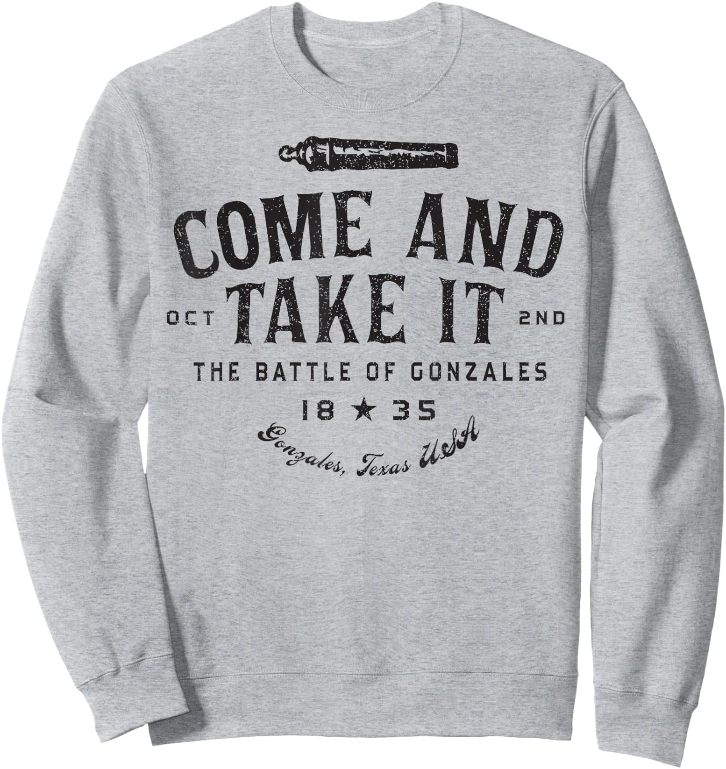 Vintage Come and Take It The Battle of Gonzales 1835 Sweatshirt - Sweatshirt | Ash