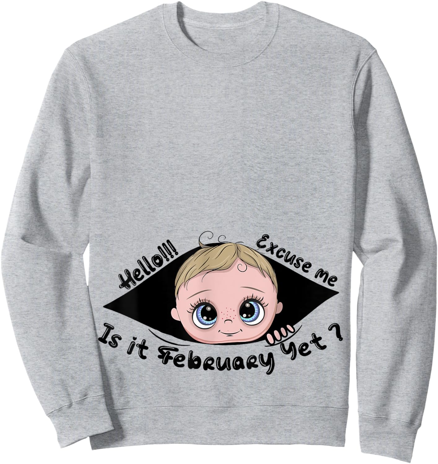Excuse Me Is It February Yet Pregnancy Baby Announcement Sweatshirt - Sweatshirt | Ash