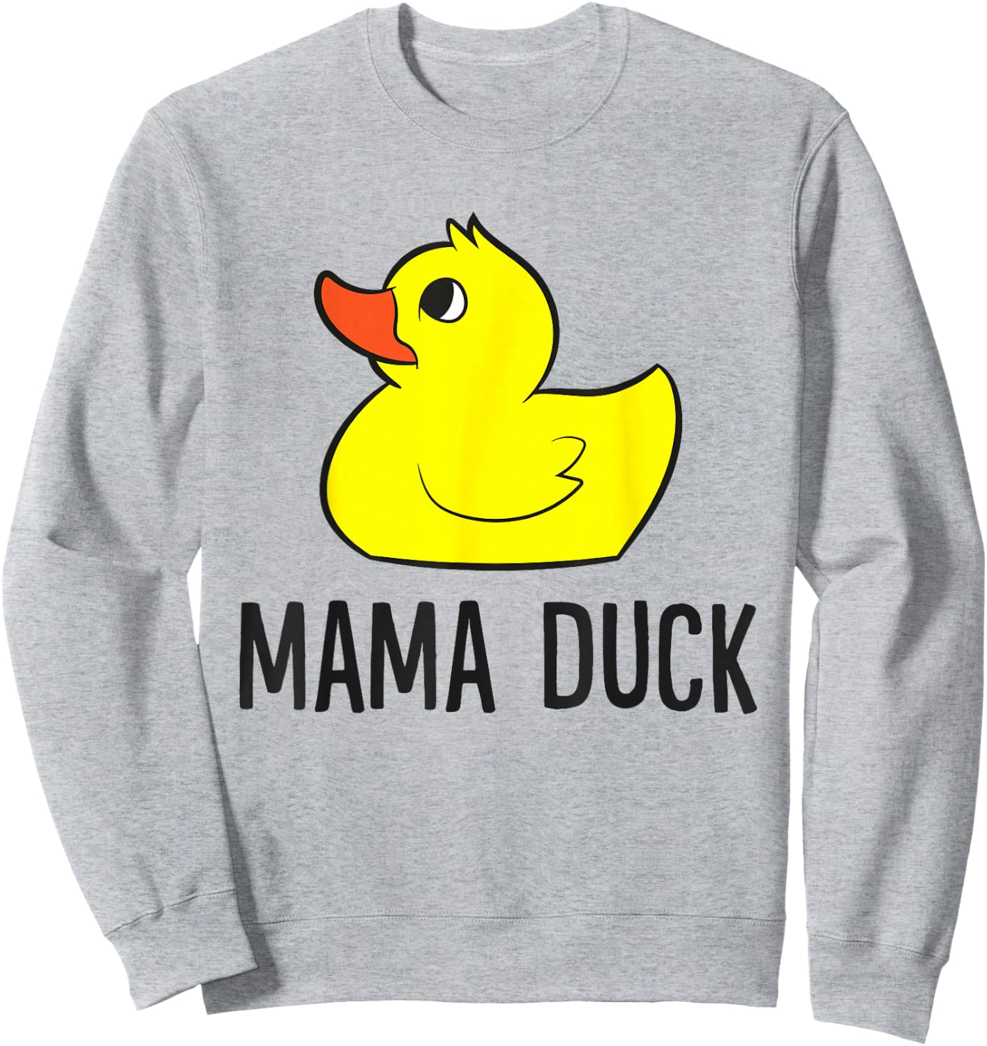 Rubber Duck Mom Funny Mama Duck Sweatshirt - Sweatshirt | Ash