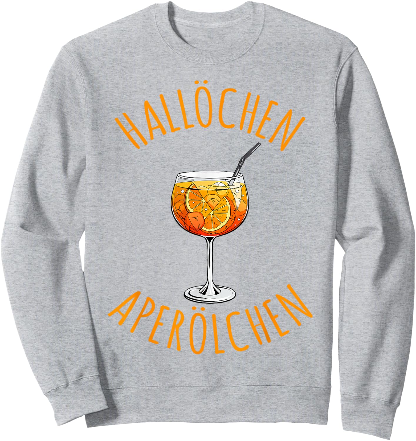 Hallöchen Aperölchen Funny Spritz Fan Aperoliker , White Sweatshirt - Sweatshirt | Ash