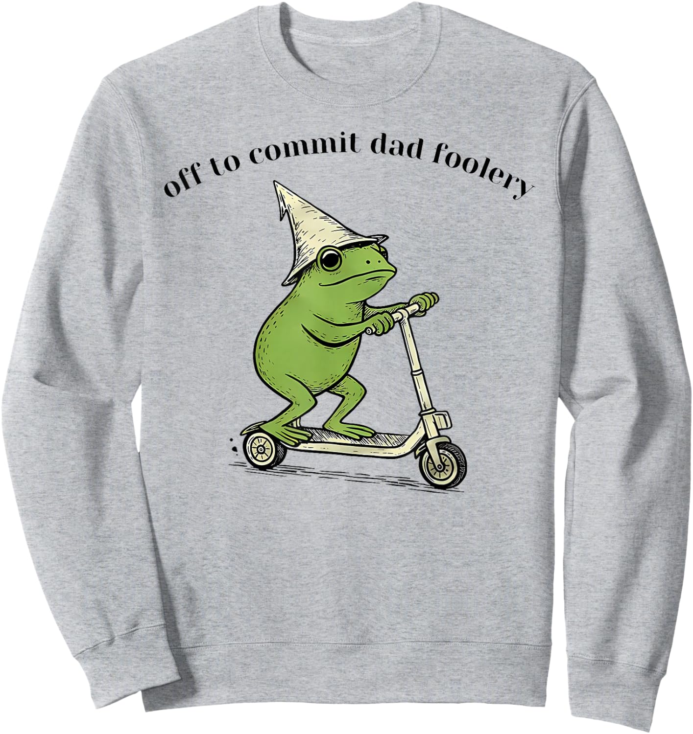 Off to Commit Dad Foolery Funny Frog Father Day Sweatshirt - Sweatshirt | Ash