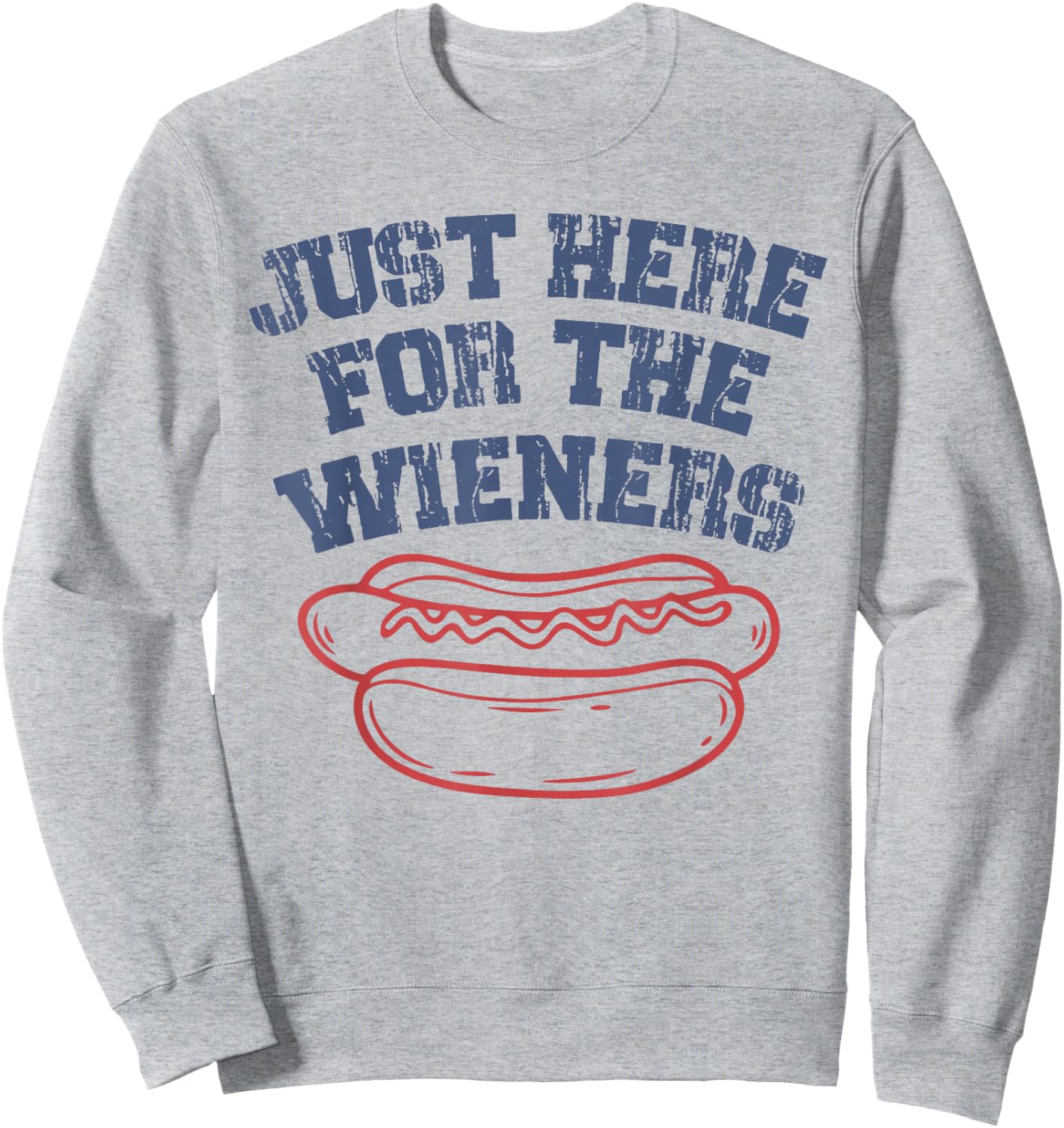 Just Here for The Wieners Hot Dog American 250th 4th of July Sweatshirt - Sweatshirt | Ash