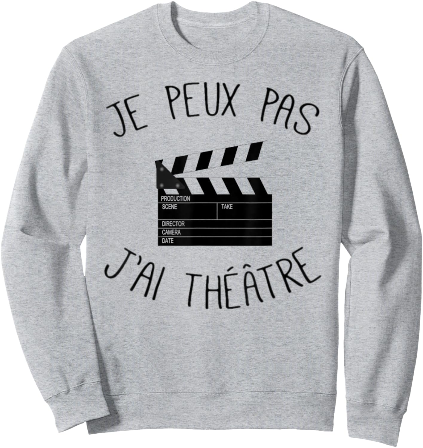 Je Peux Pas J'Ai Theatre Actor Theatre Gift , white, S Sweatshirt - Sweatshirt | Ash