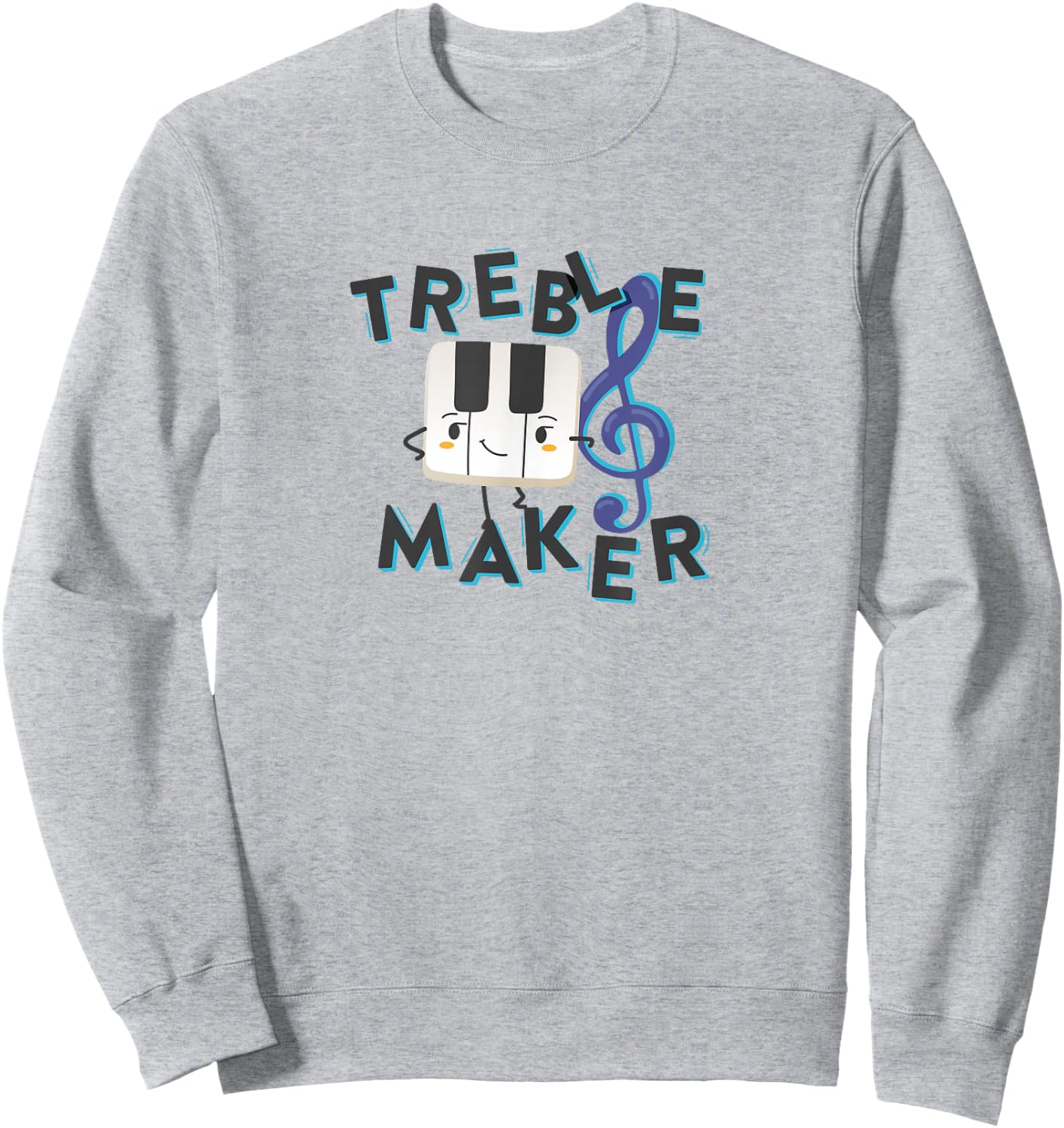 Treble Maker Piano Pun Sweatshirt - Sweatshirt | Ash