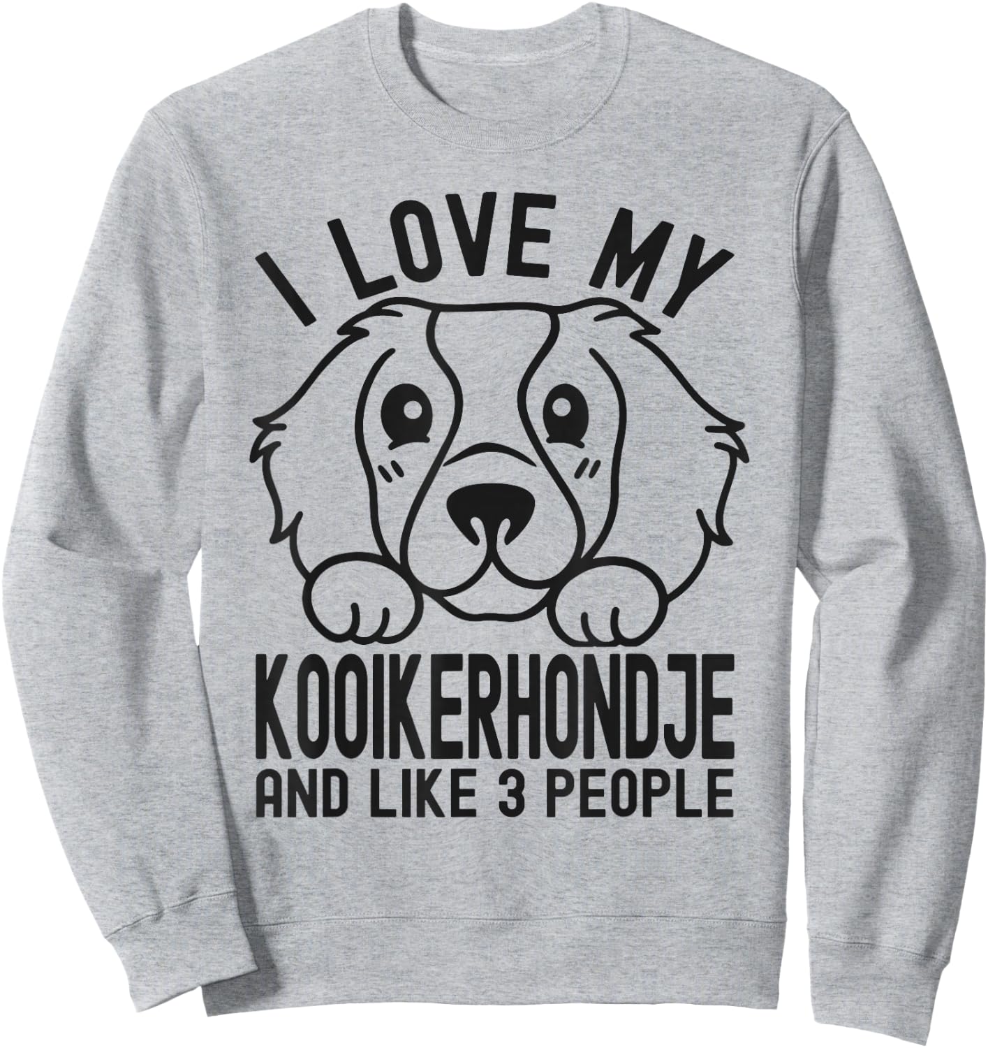 I Love My Kooikerhondje And Like 3 People, Dog Lover Men Women Girls Kids Sweatshirt - Sweatshirt | Ash