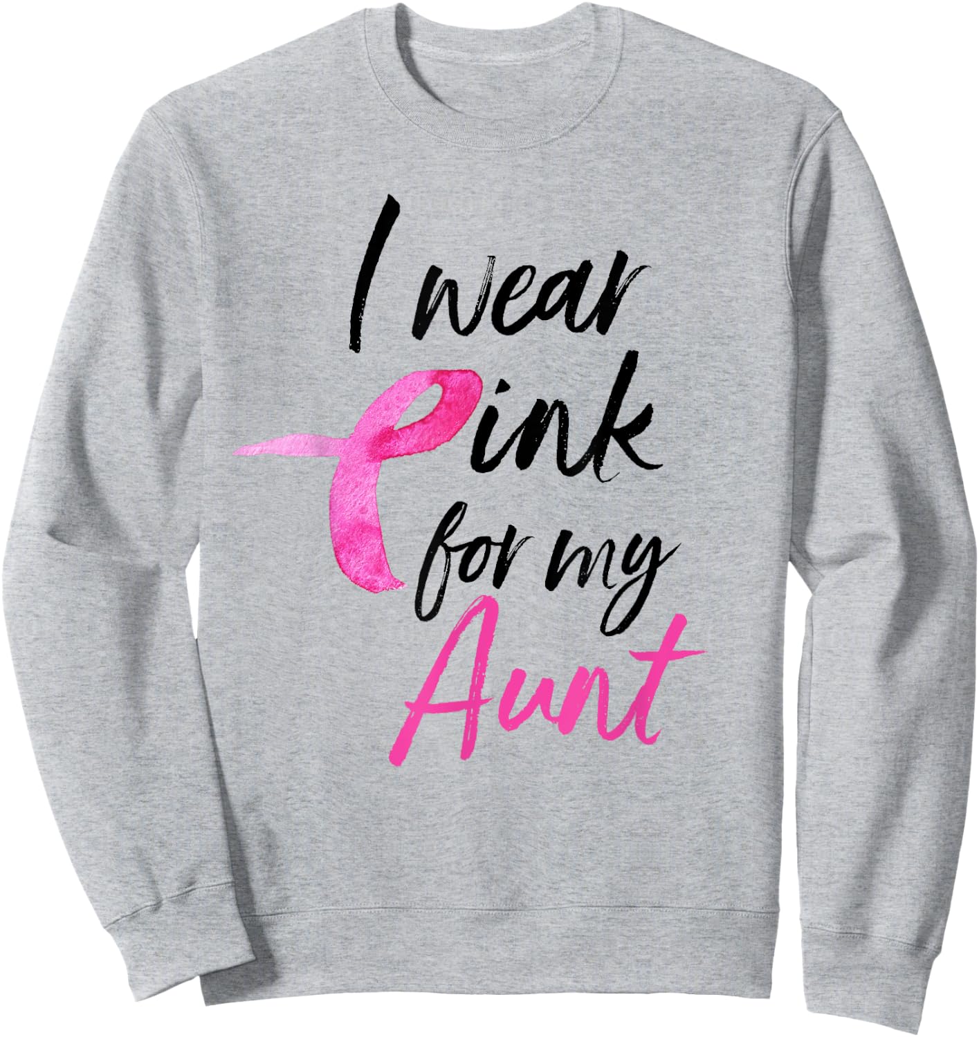 I Wear Pink For My Aunt Shirt Breast Cancer Awareness Month Sweatshirt - Sweatshirt | Ash
