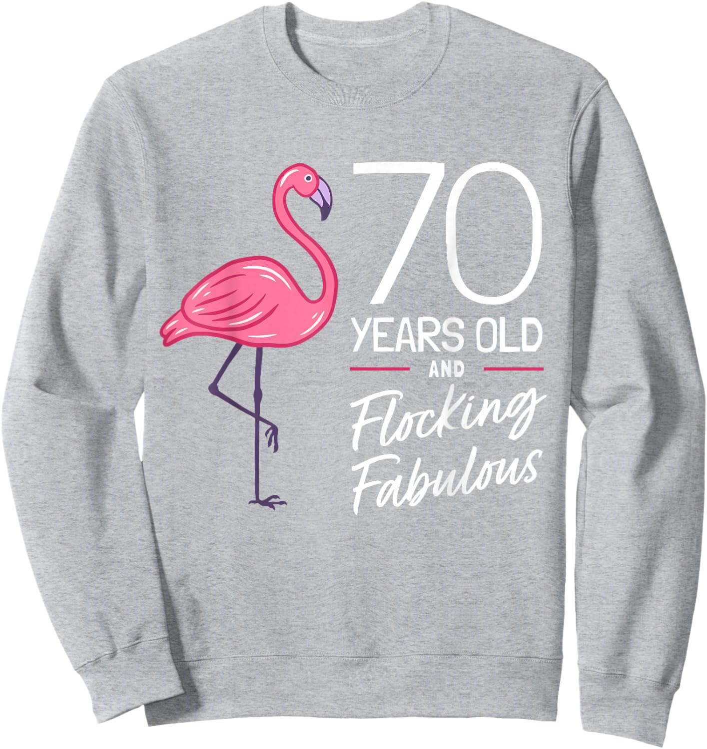 Flamingo 70th Birthday Flamingo Milestone 70 Years Sweatshirt - Sweatshirt | Ash