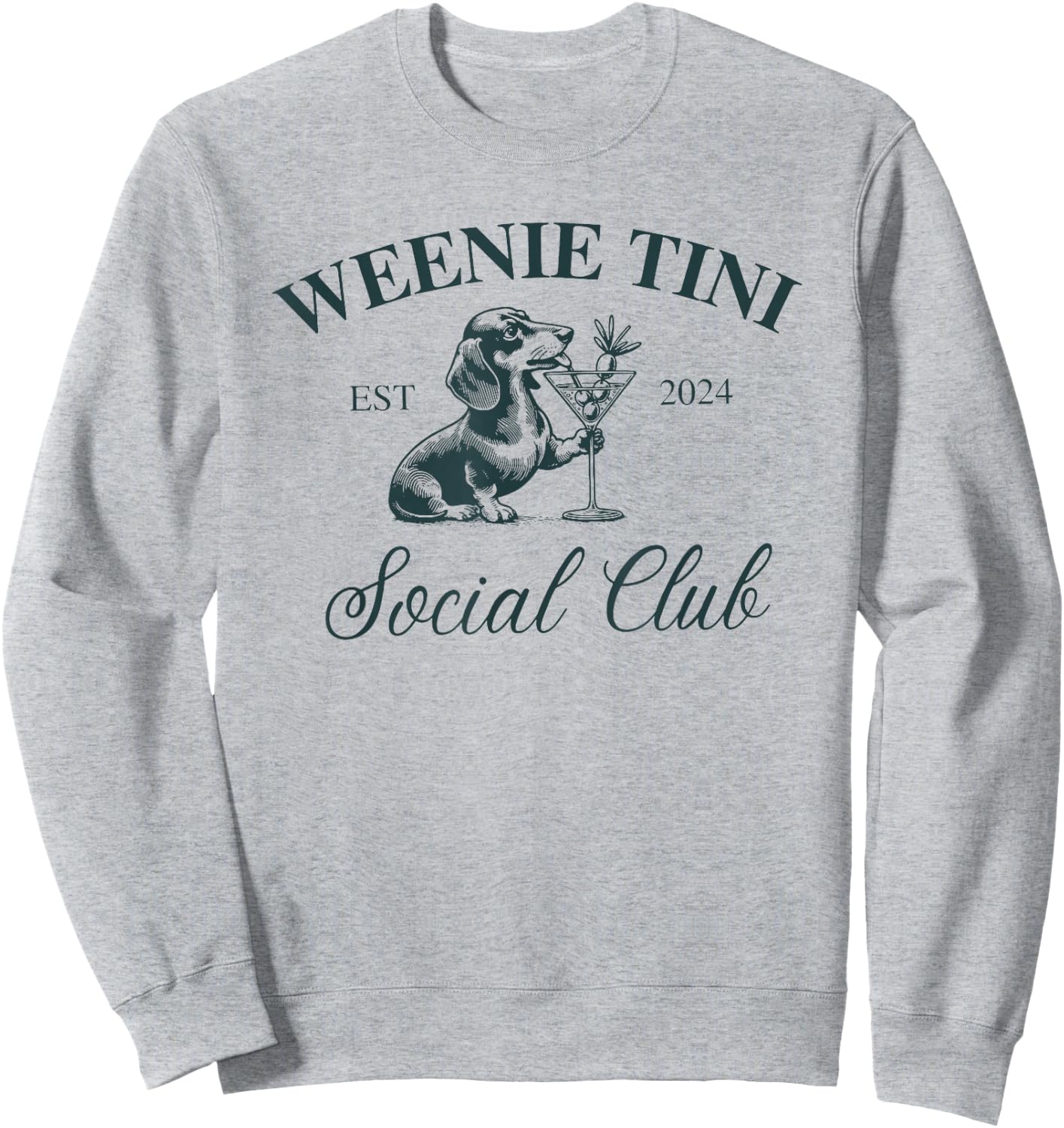 Weenie Tini Social Club, Dachshund Weiner Dog Sweatshirt - Sweatshirt | Ash