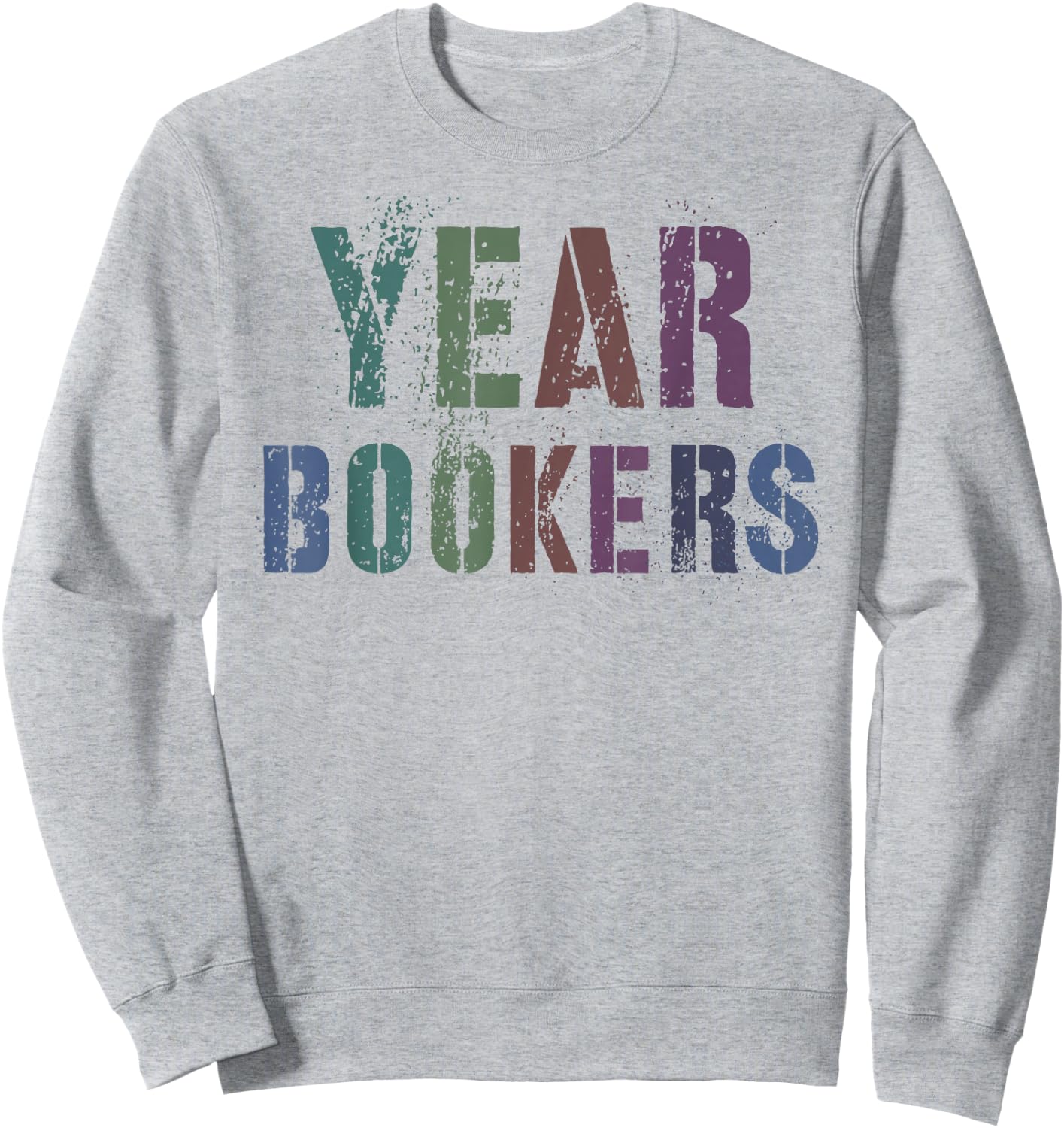 Funny YEARBOOKERS Yearbook Team Literary Club Publication Sweatshirt - Sweatshirt | Ash