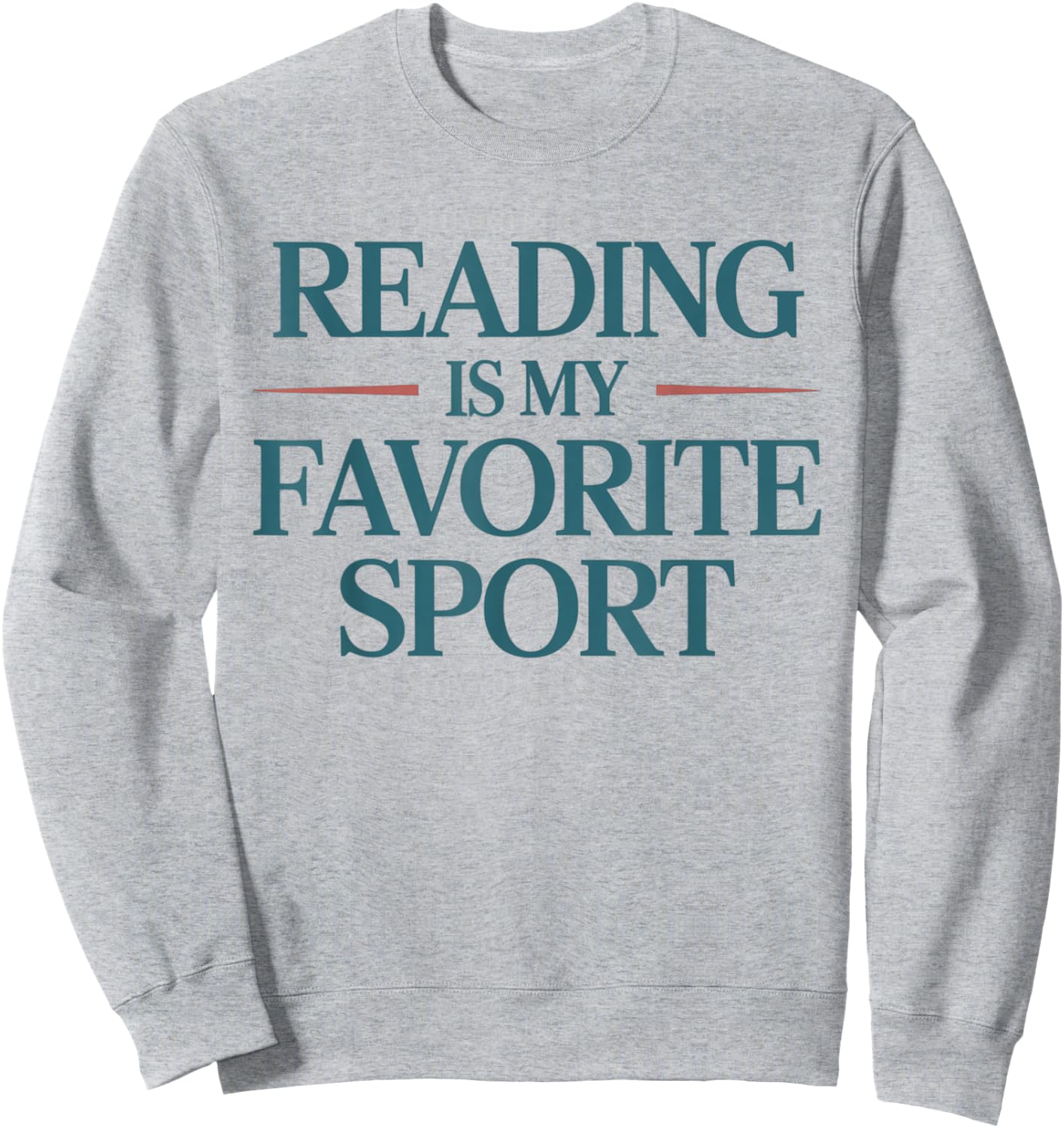 Reading is My Favorite Sport Bookworm Bibliophile Sweatshirt - Sweatshirt | Ash