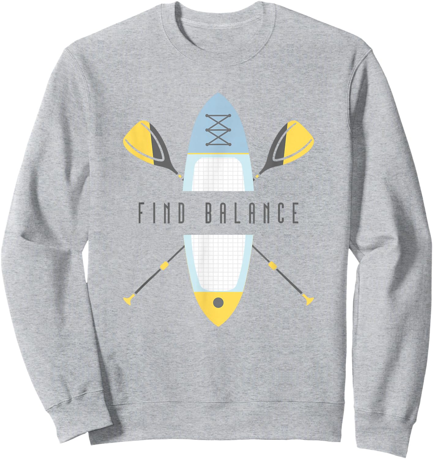 SUP Stand Up Paddle Board Find Balance Sweatshirt - Sweatshirt | Ash