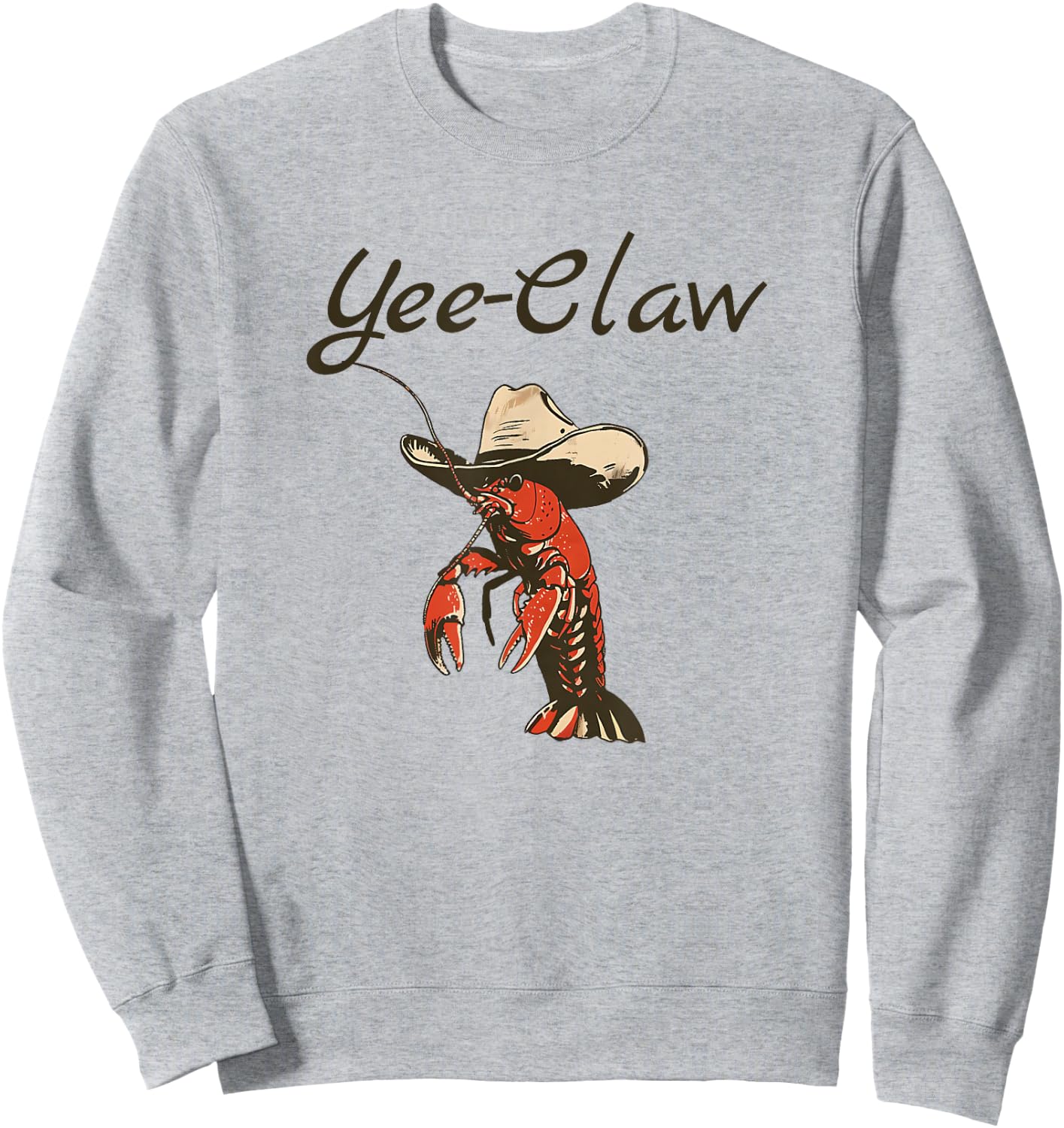 Yee Claw! Funny Crawfish Cajun Seafood Festival Sweatshirt - Sweatshirt | Ash