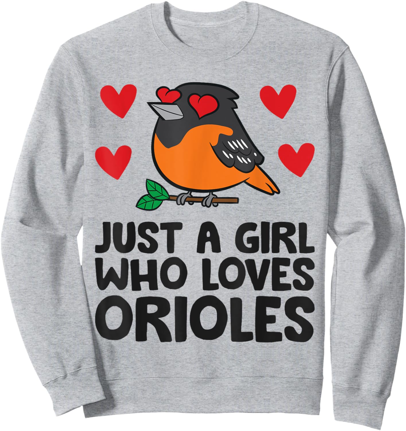 Just A Girl Who Loves Orioles Sweatshirt - Sweatshirt | Ash