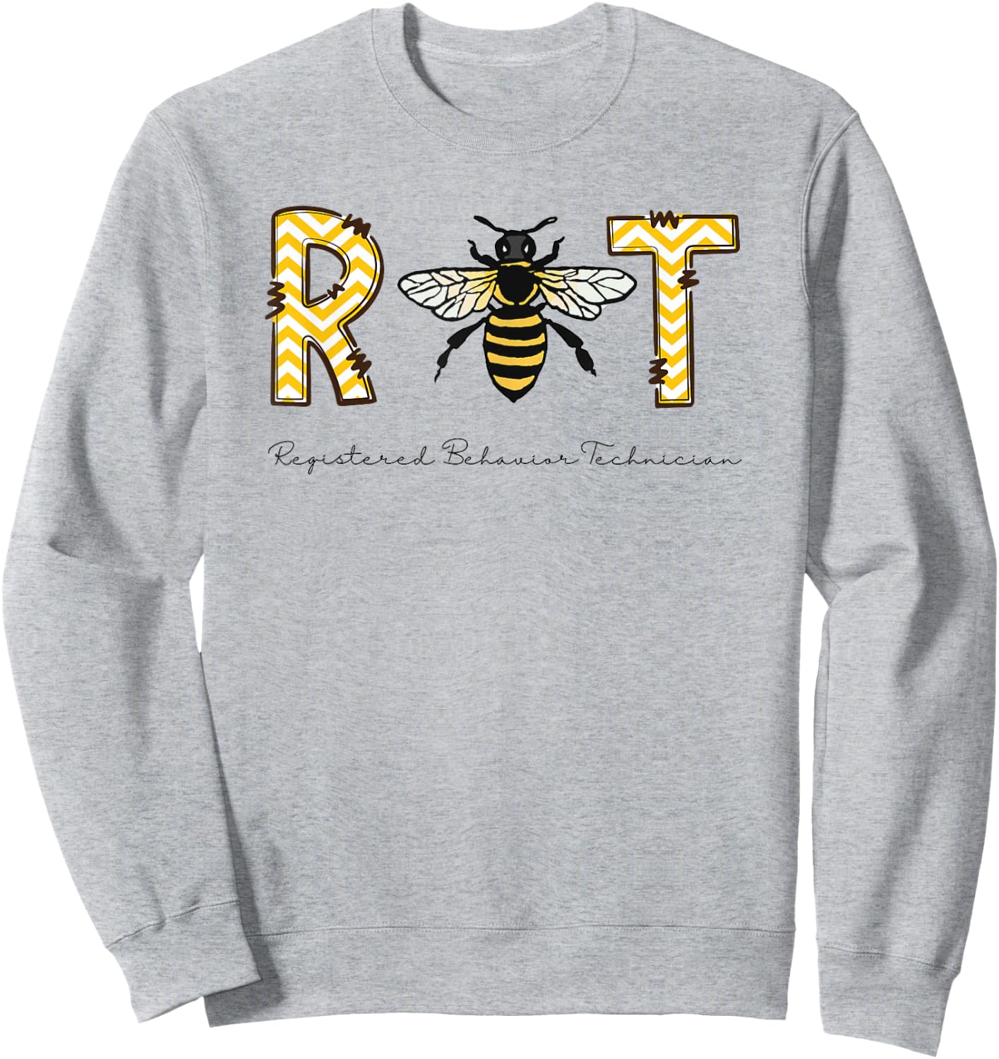RBT Registered Behavior Technician - for RBT & ABA Therapist Sweatshirt - Sweatshirt | Ash