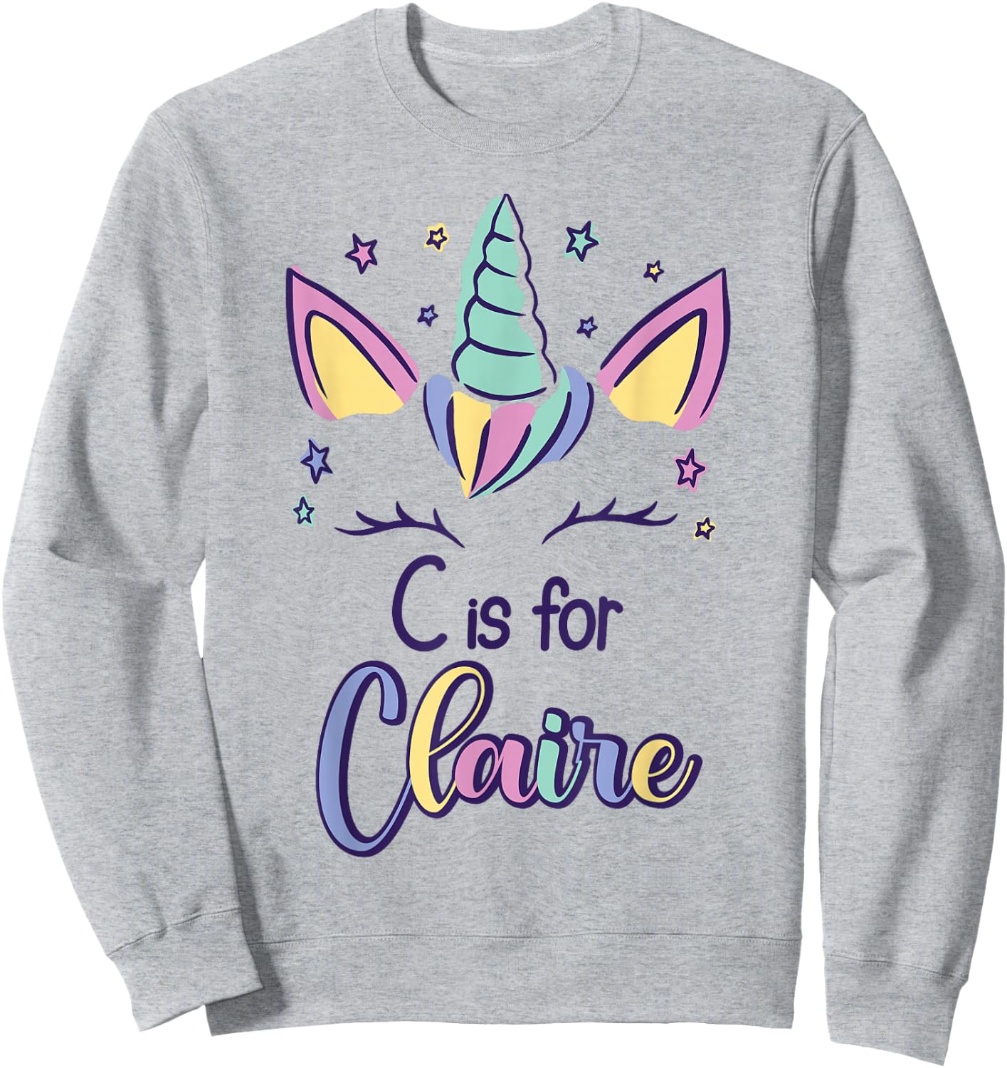 First Name Claire Personalized C Is For Claire Sweatshirt - Sweatshirt | Ash