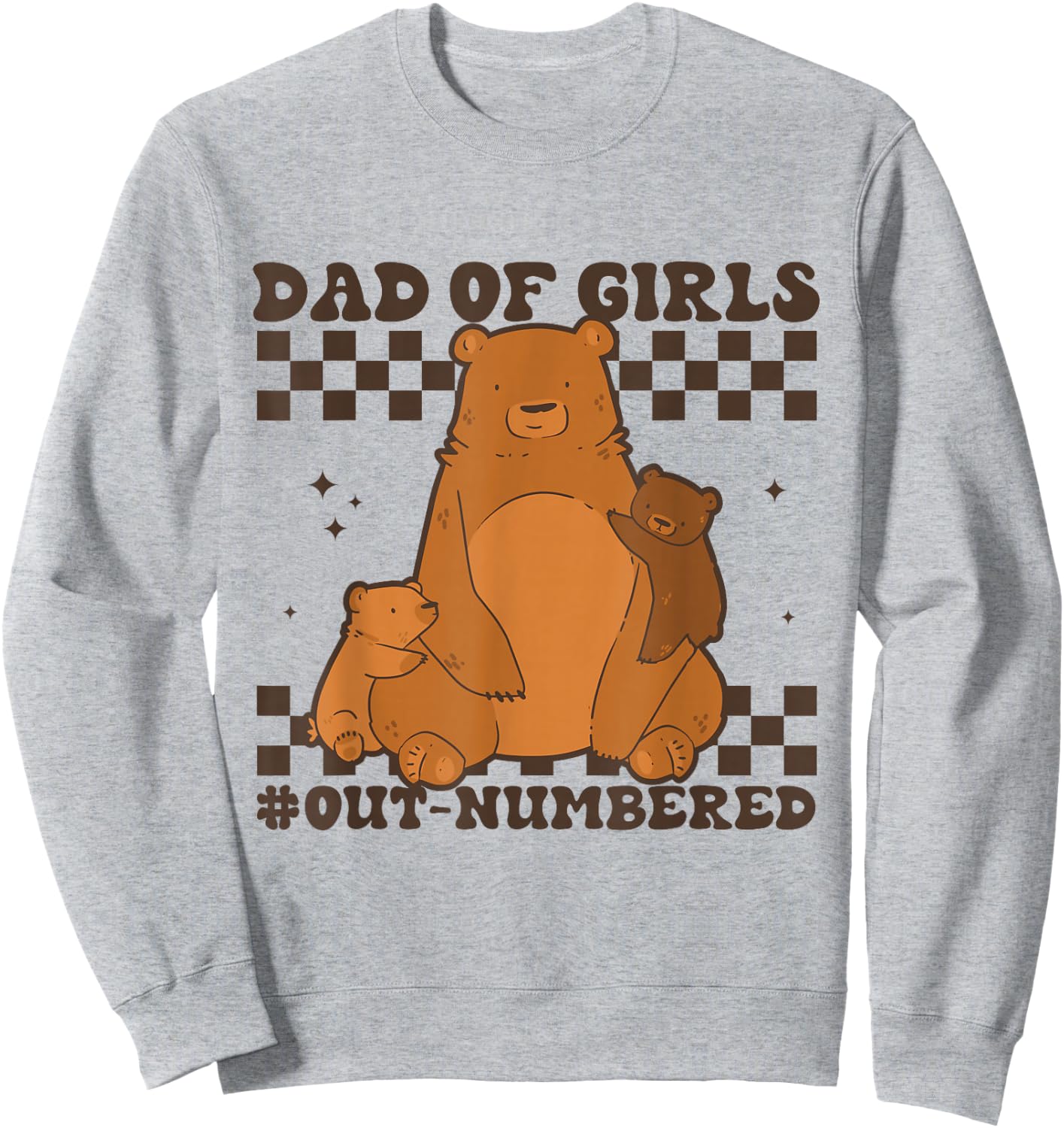 Dad of Girls Outnumbered Funny Father's Day Idea for Dads Sweatshirt - Sweatshirt | Ash
