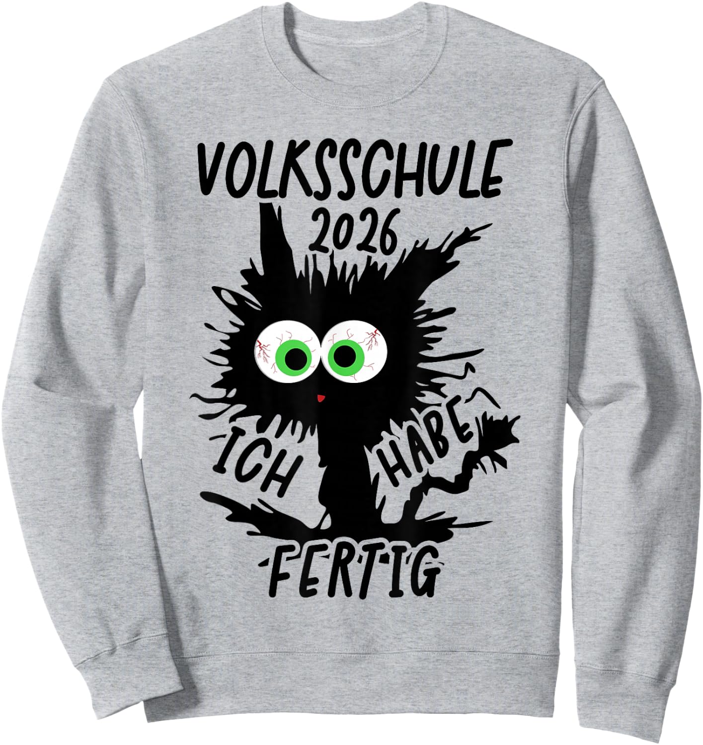 Volksschule 2026 Ich Habe Fertig Sweatshirt - Sweatshirt | Ash