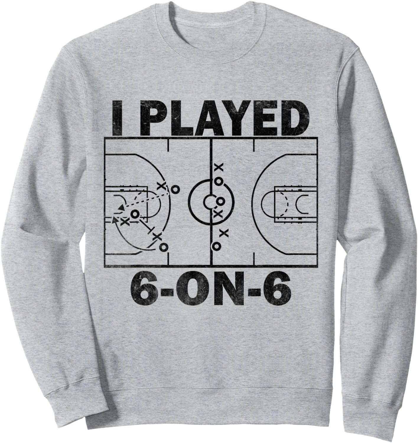 I Played 6 On 6 Basketball Funny Sweatshirt - Sweatshirt | Ash