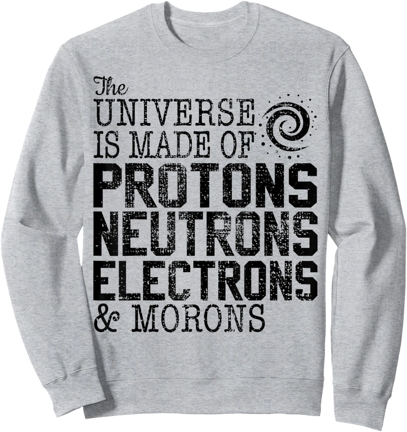 Funny Science Astro Physics Astronomer Sweatshirt - Sweatshirt | Ash