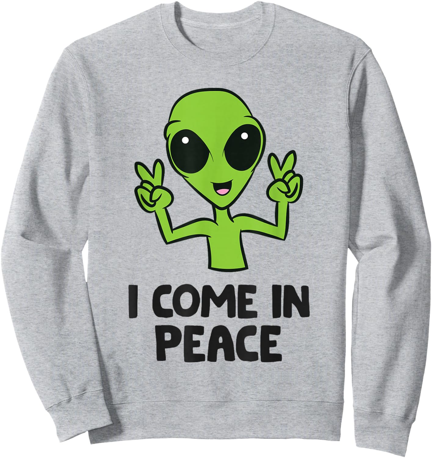 Alien I Come In Peace Space Rave EDM Music Alien Sweatshirt - Sweatshirt | Ash