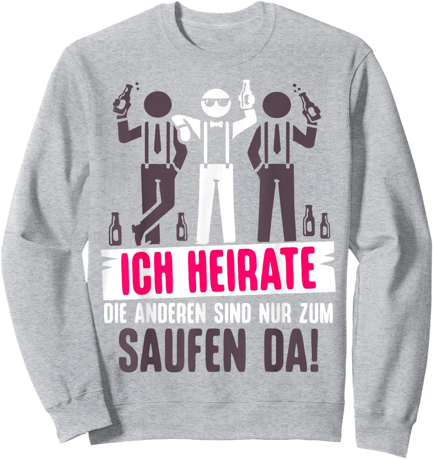 JGA Bräutigam Kostüm Poltern Junggesellenabschied Sweatshirt - Sweatshirt | Ash