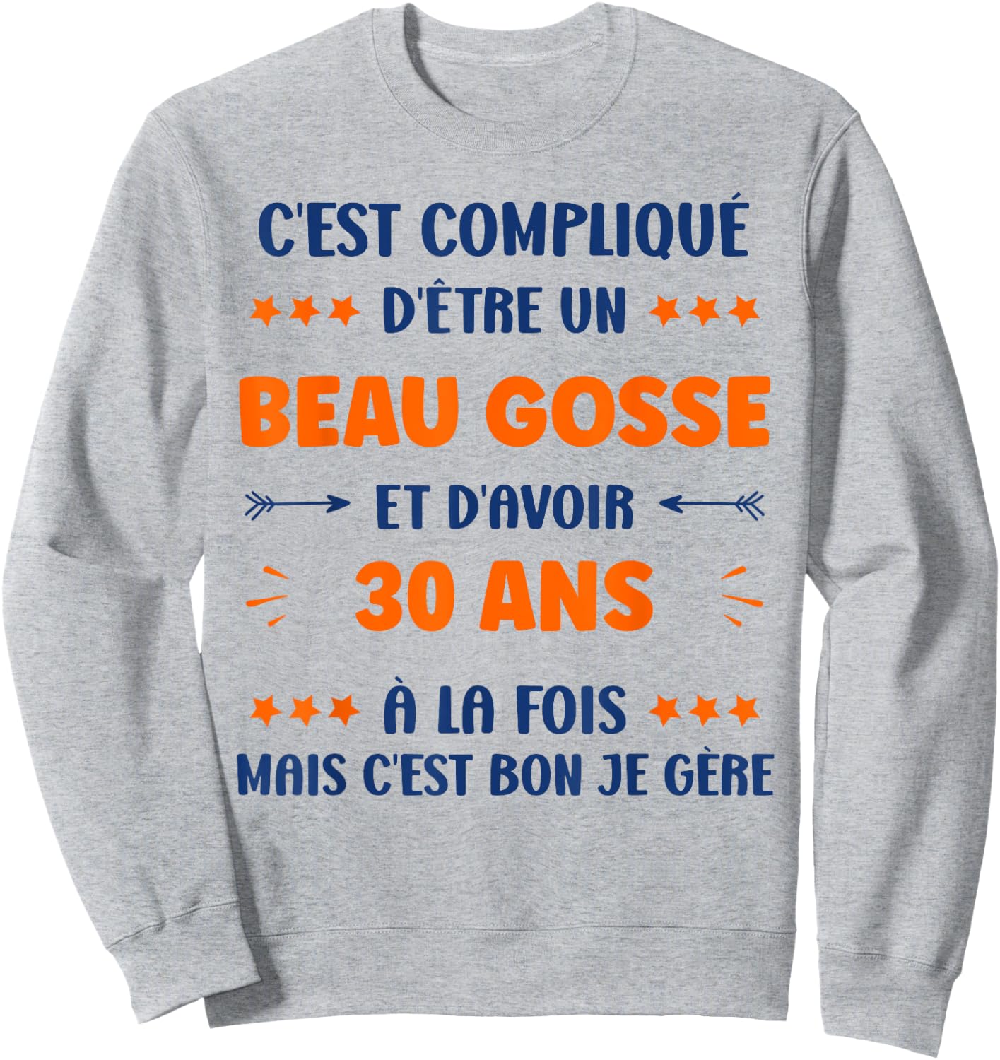 Humour Man Birthday 30 Years Old Handsome 30 Years Sweatshirt - Sweatshirt | Ash