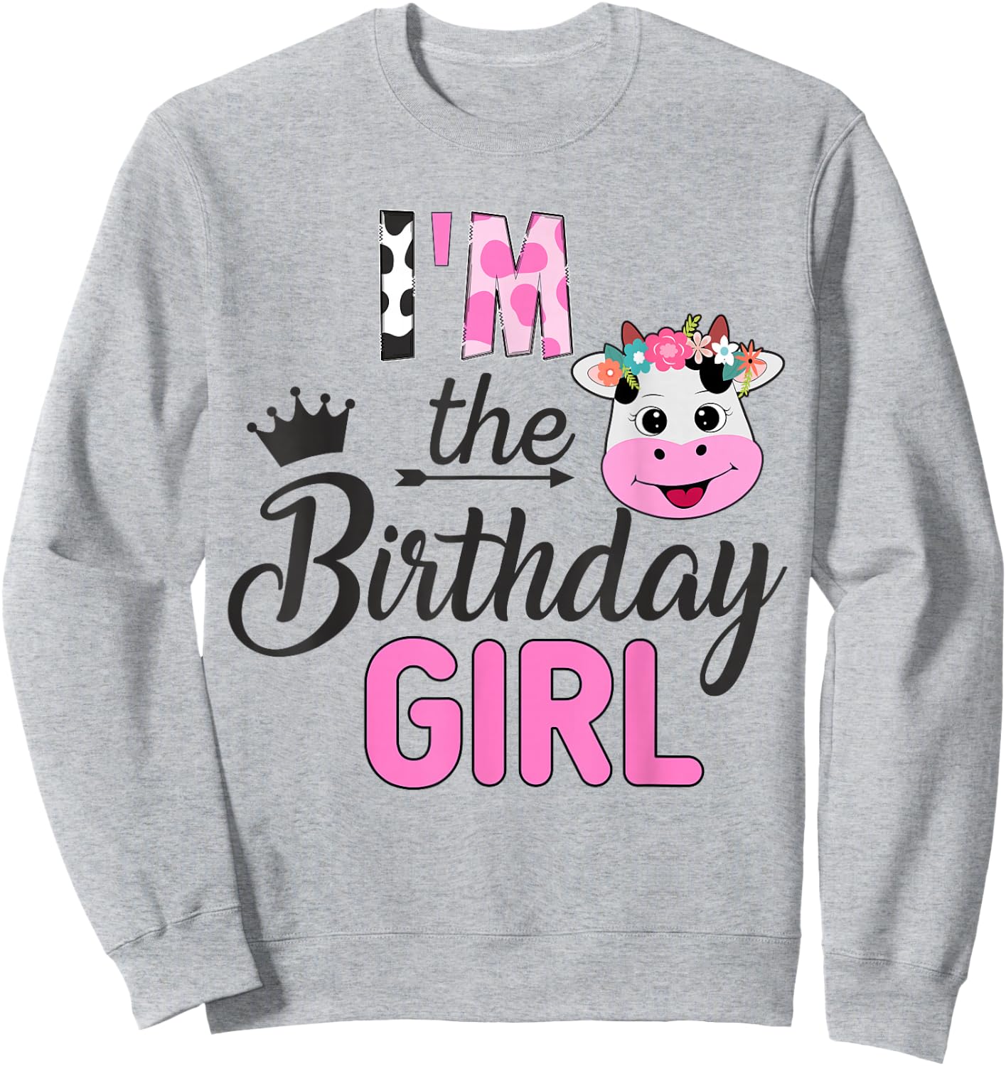 I Am This From The Birthday Girl Farm Cow 1 Piece Birthday Girl Sweatshirt - Sweatshirt | Ash