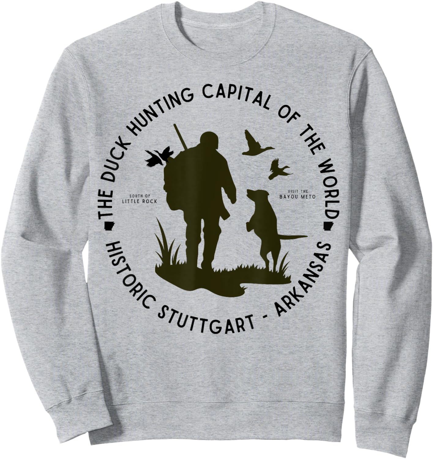 Stuttgart Arkansas Duck Hunting Capital of the World Hunter Sweatshirt - Sweatshirt | Ash