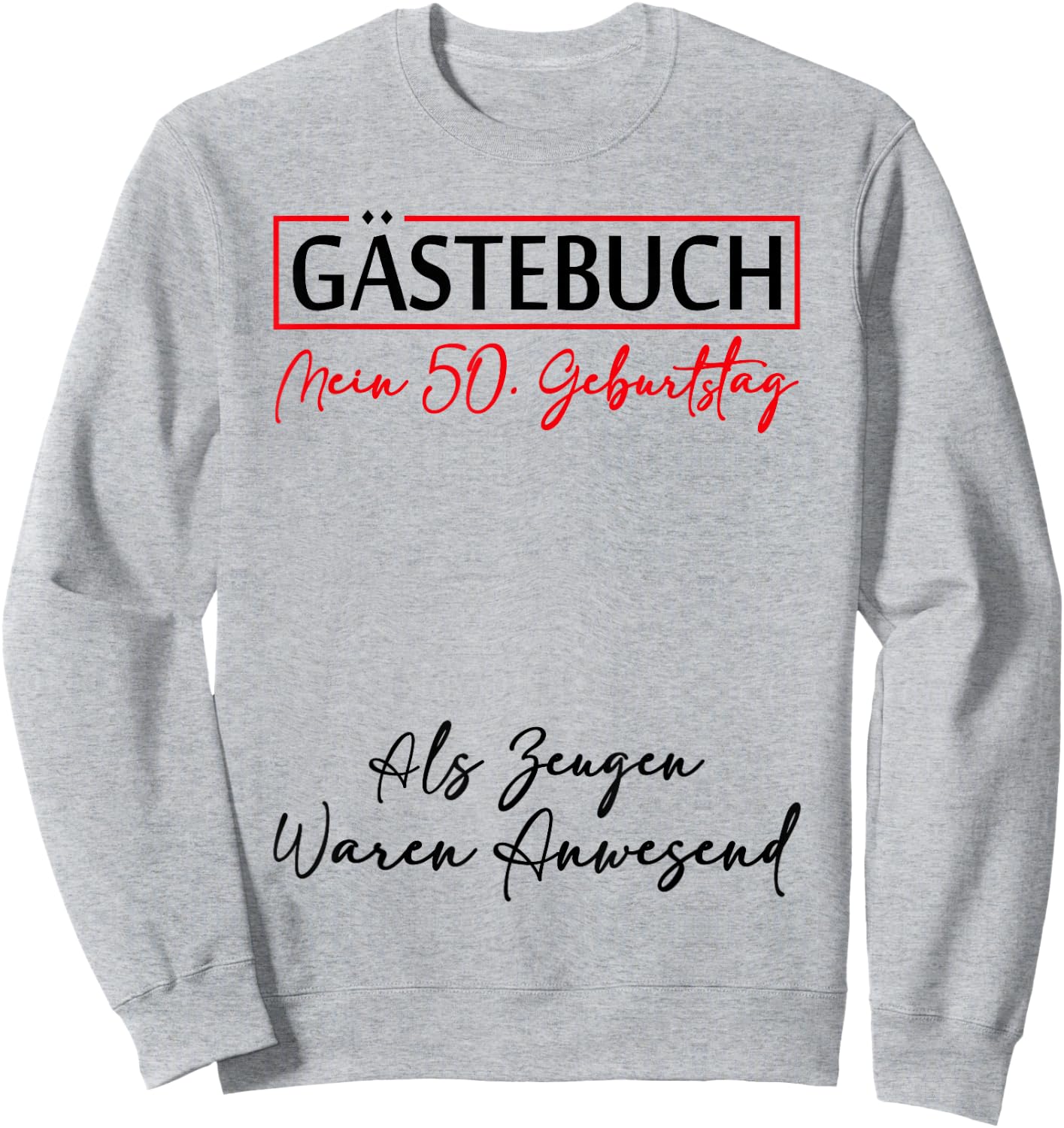 Guest Book My 50th Birthday Guest List Signature , White Sweatshirt - Sweatshirt | Ash
