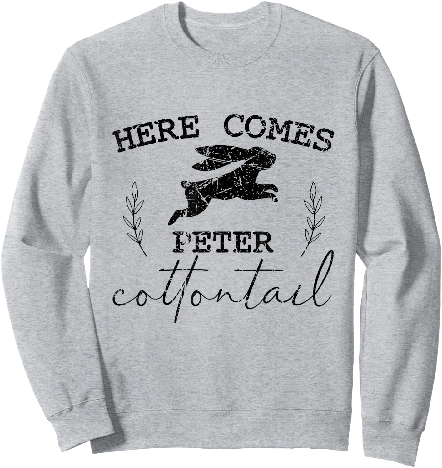 Here Comes Peter Cottontail Vintage Funny Springtime Easter Sweatshirt - Sweatshirt | Ash