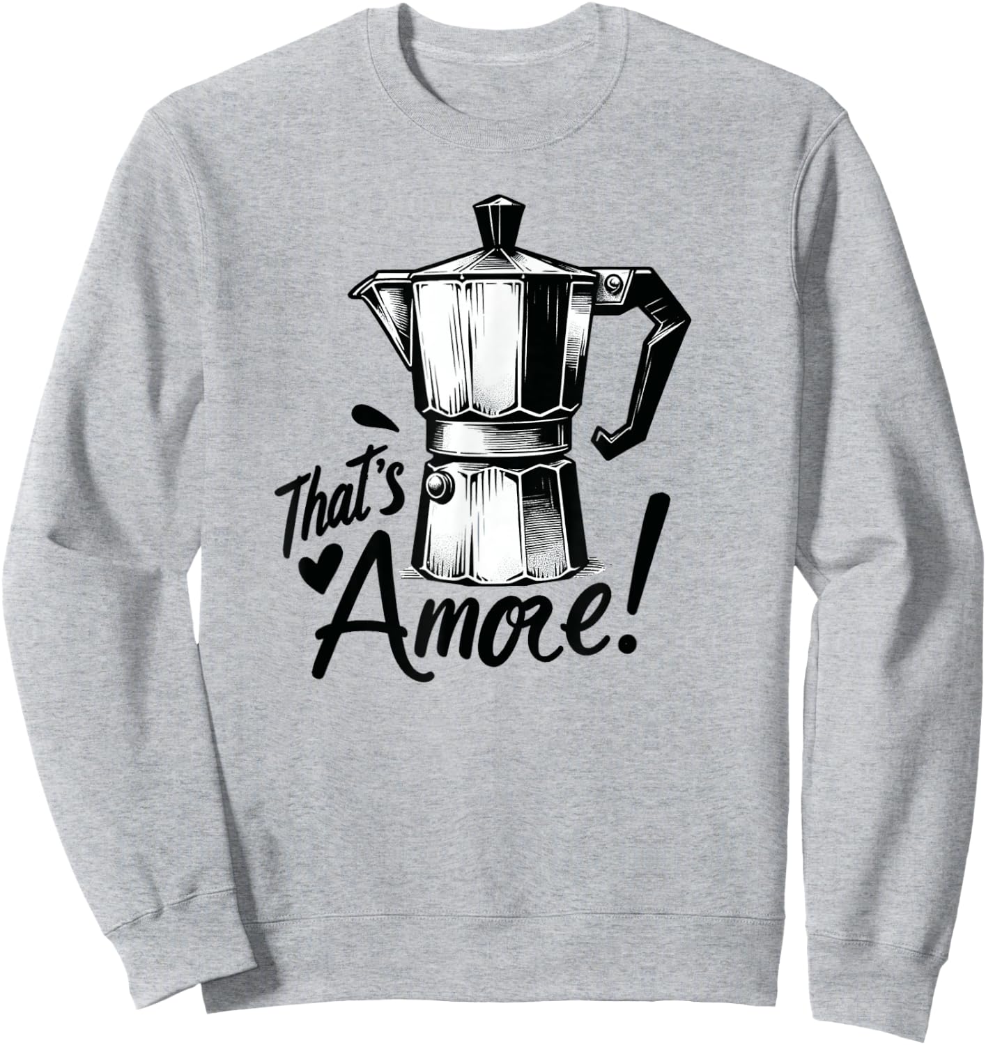 Funny Retro That's Moka Italian Coffee Pot Espresso Amore Sweatshirt - Sweatshirt | Ash
