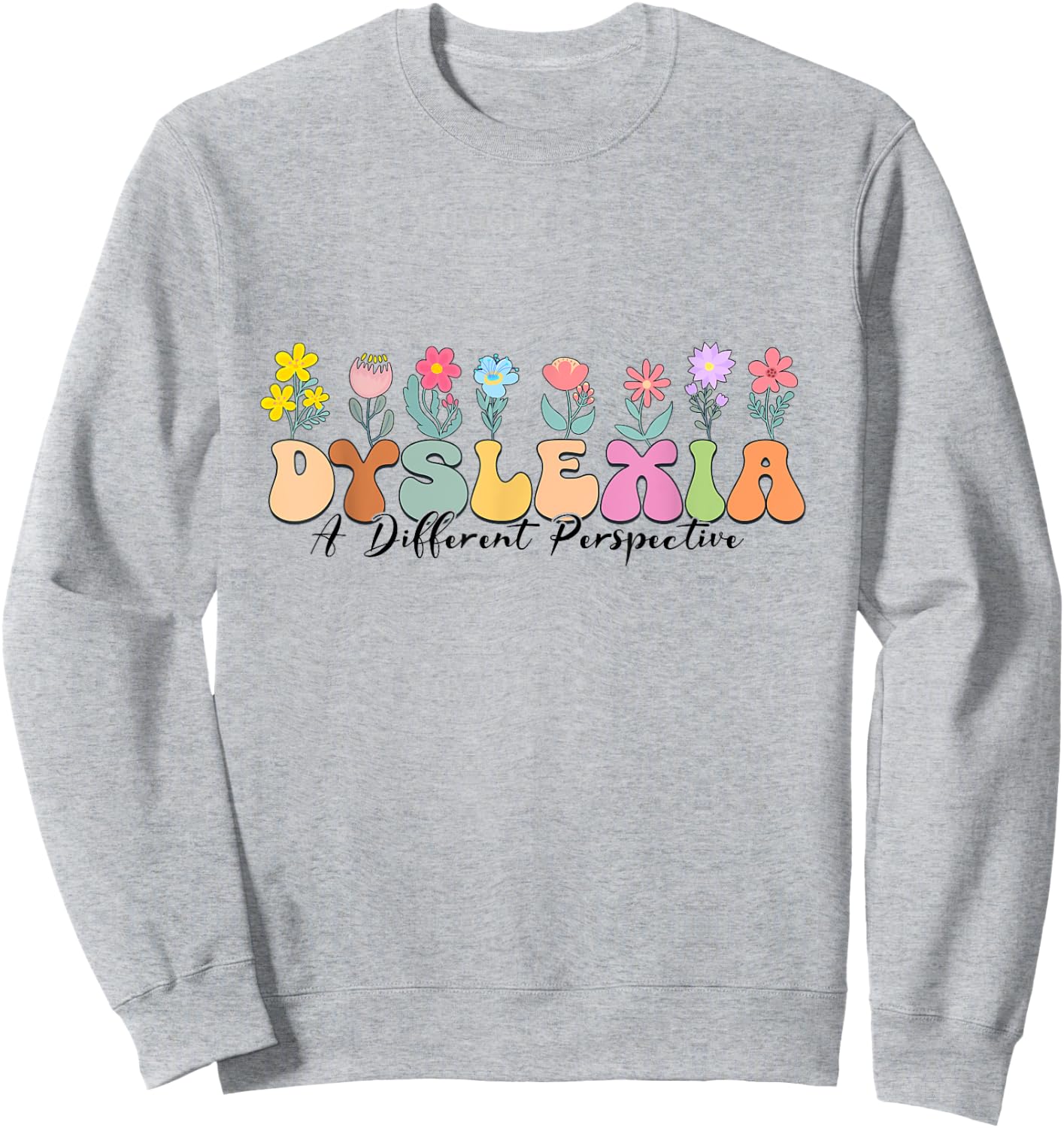 Retro Dyslexia A Different Perspective Dyslexia Awareness Sweatshirt - Sweatshirt | Ash