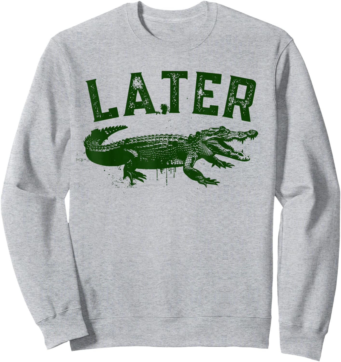 Later Gator Shirt | Funny Alligator & Women Sweatshirt - Sweatshirt | Ash