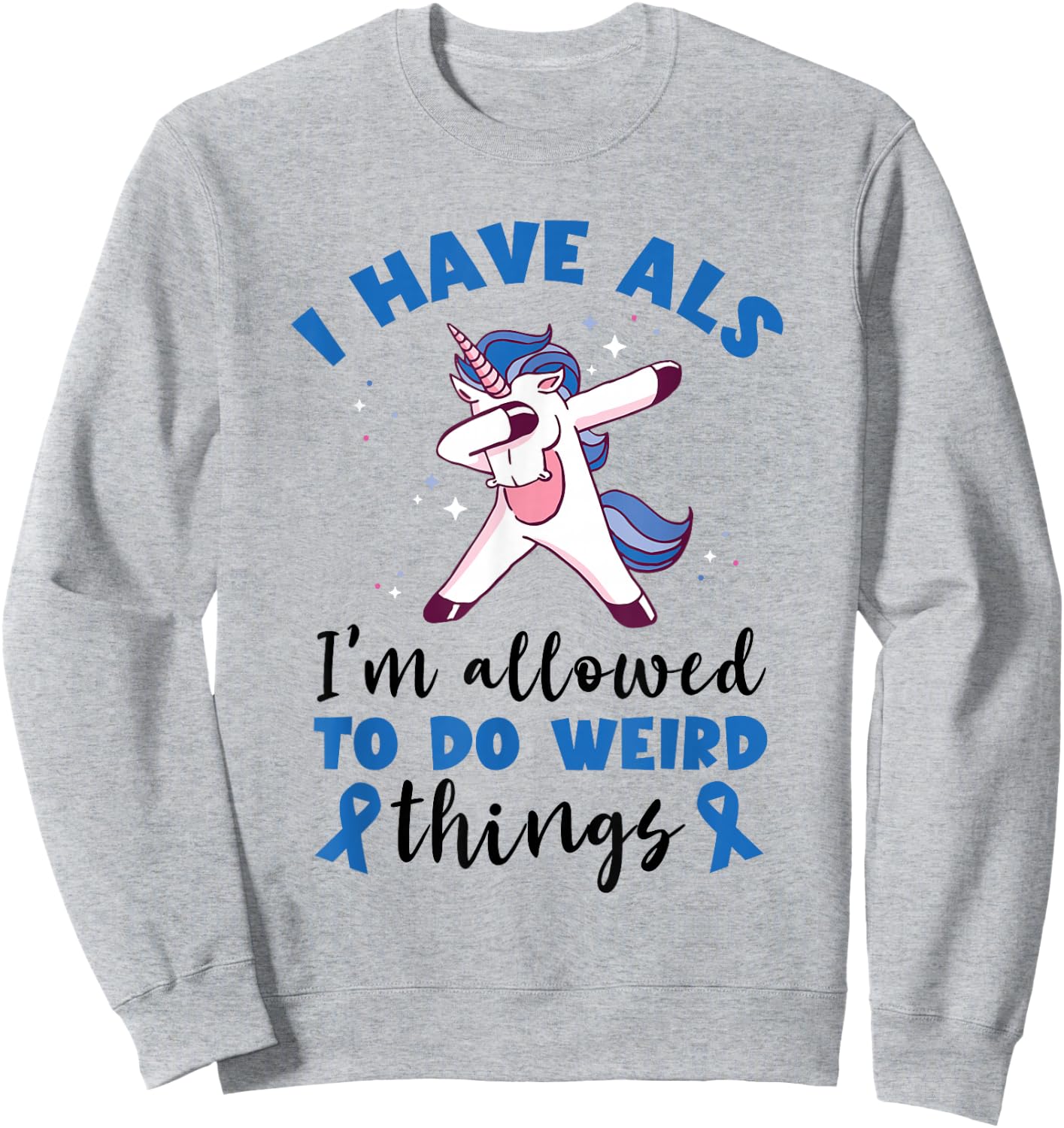 ALS Awareness Blue Ribbon Dabbing Unicorn Weird Things Sweatshirt - Sweatshirt | Ash