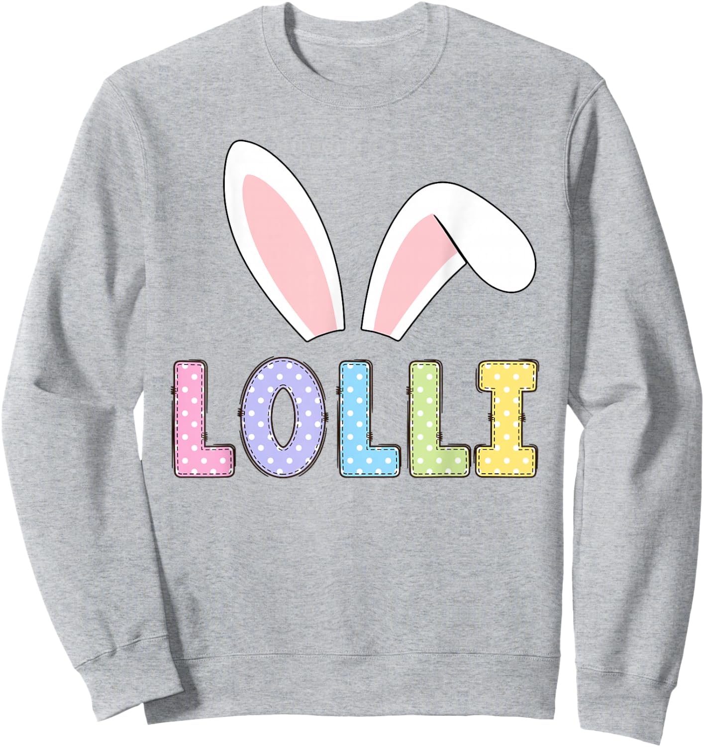 Cute Lolli Happy Easter Bunny Matching Family Outfit Sweatshirt - Sweatshirt | Ash