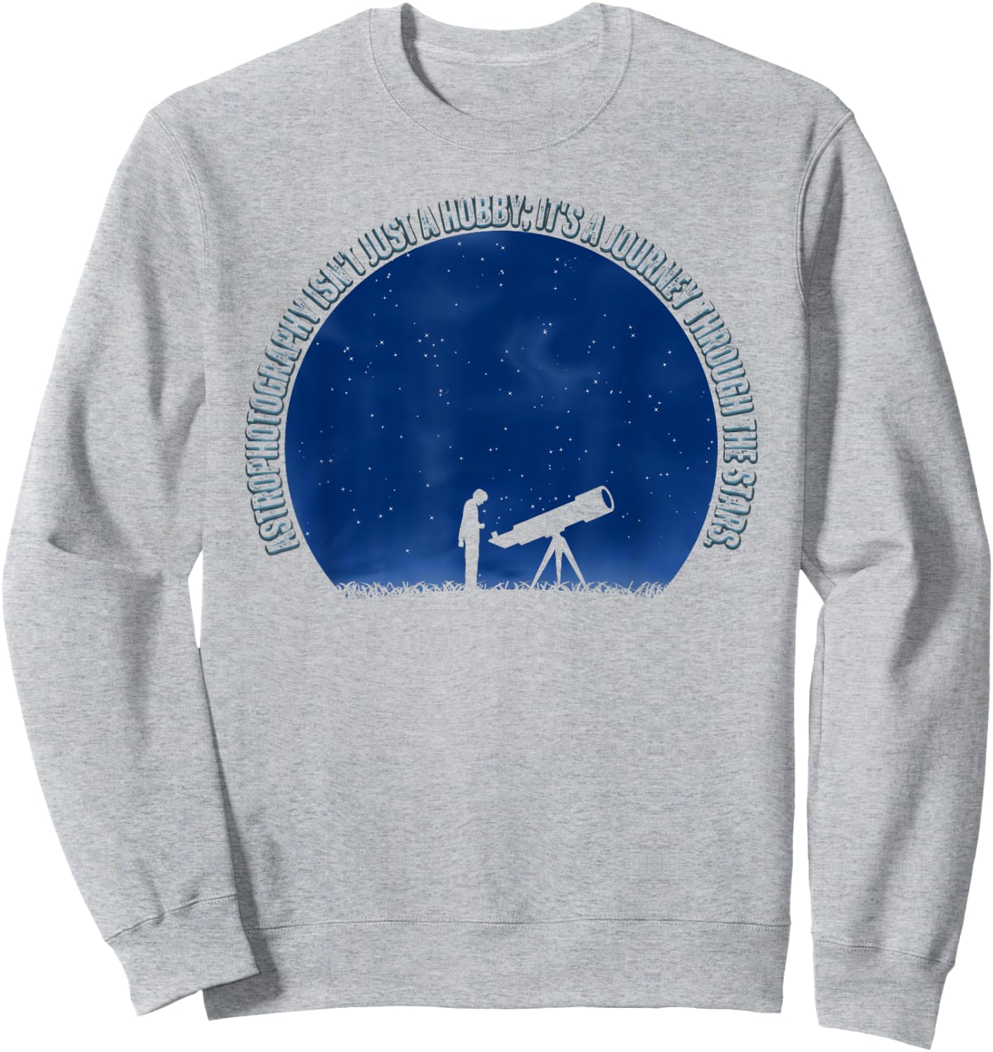 Astrophotographie art pour hommes femmes astrophotographes étoiles Sweatshirt - Sweatshirt | Ash