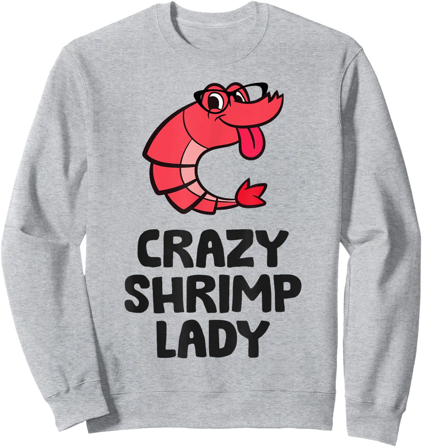 Crazy Shrimp Lady Sweatshirt - Sweatshirt | Ash