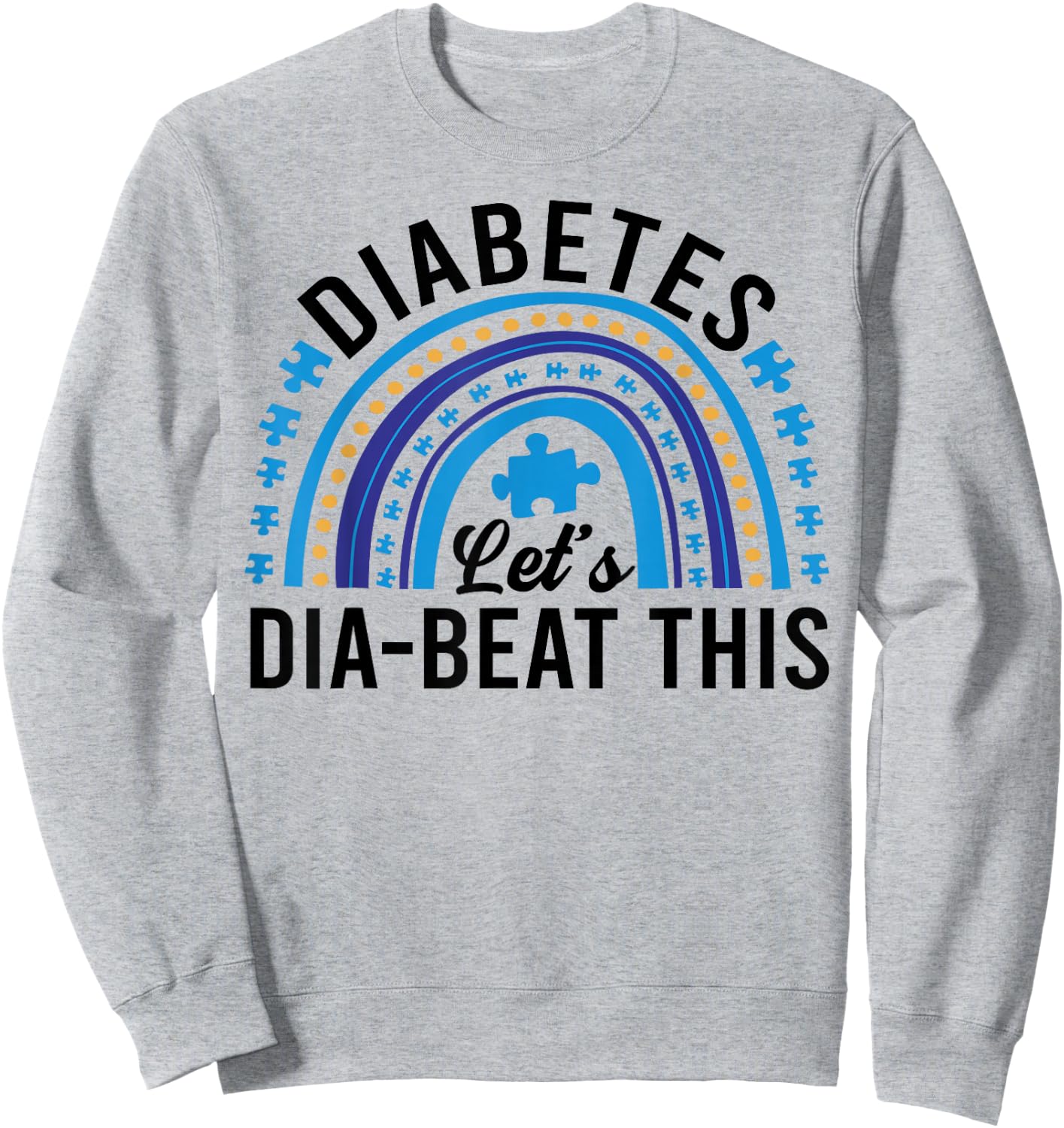 Let's Dia-Beat This - Diabetes Awareness - Support Sweatshirt - Sweatshirt | Ash